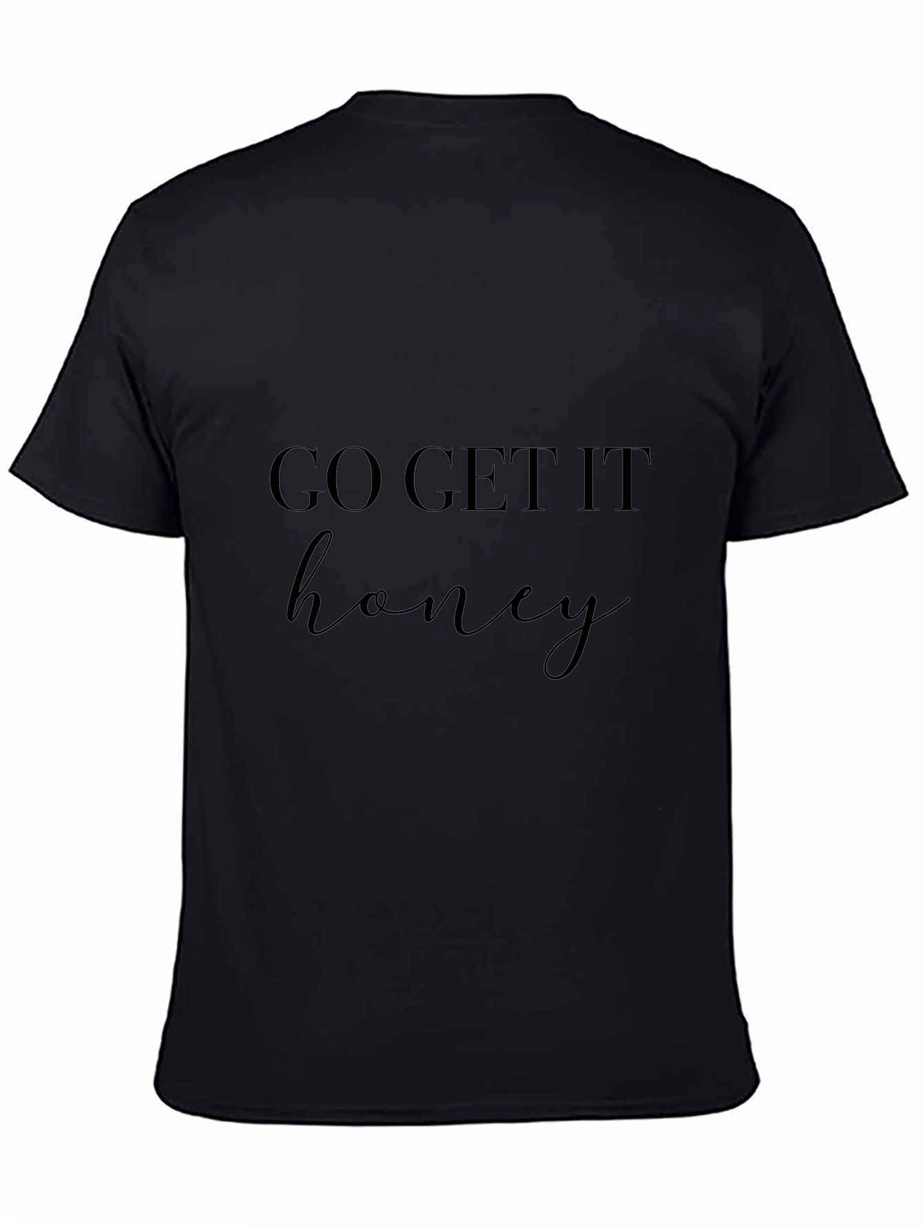 Go Get It Honey Black T-Shirt