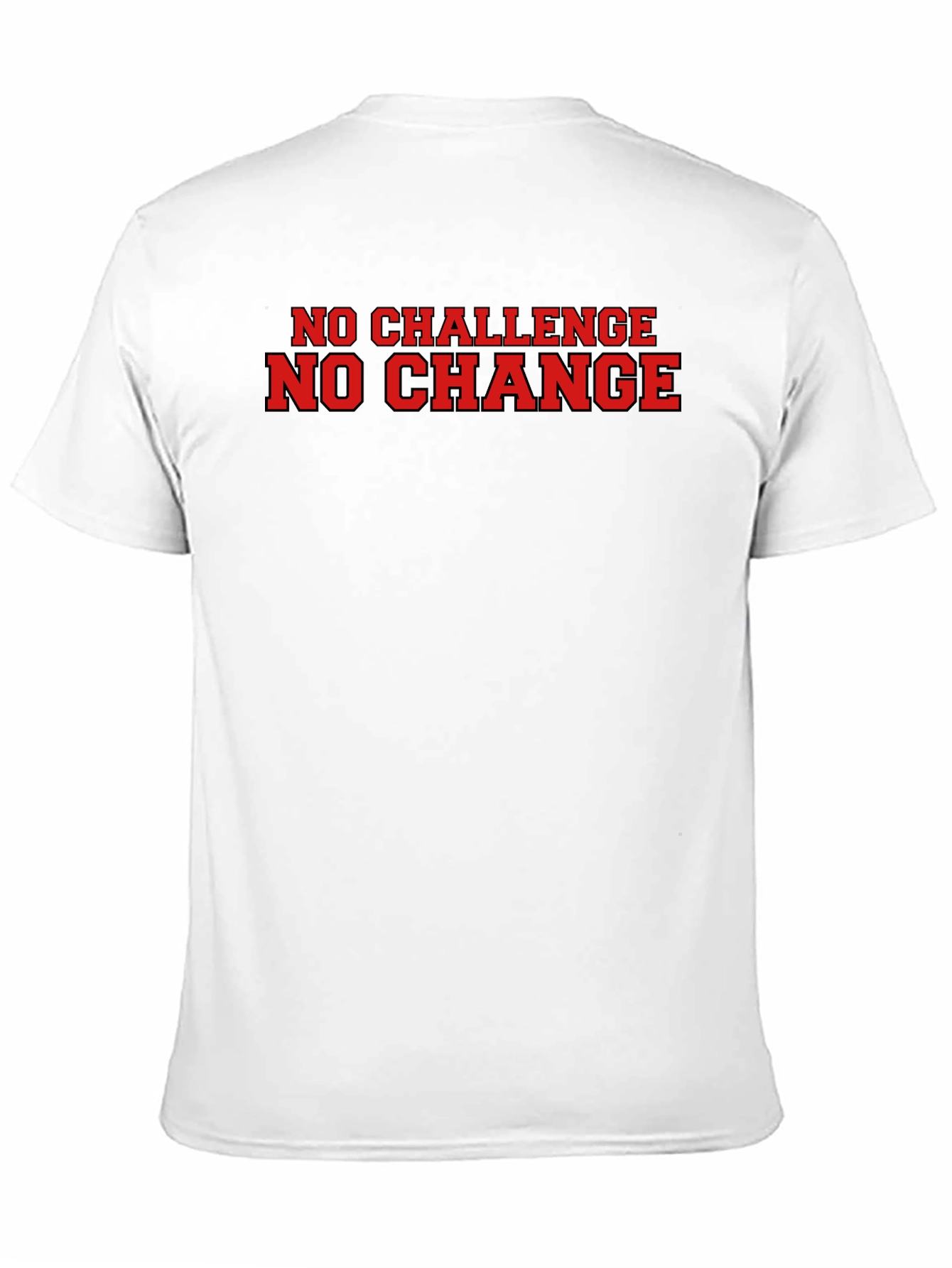 No Challenge No Change Graphic T-Shirt