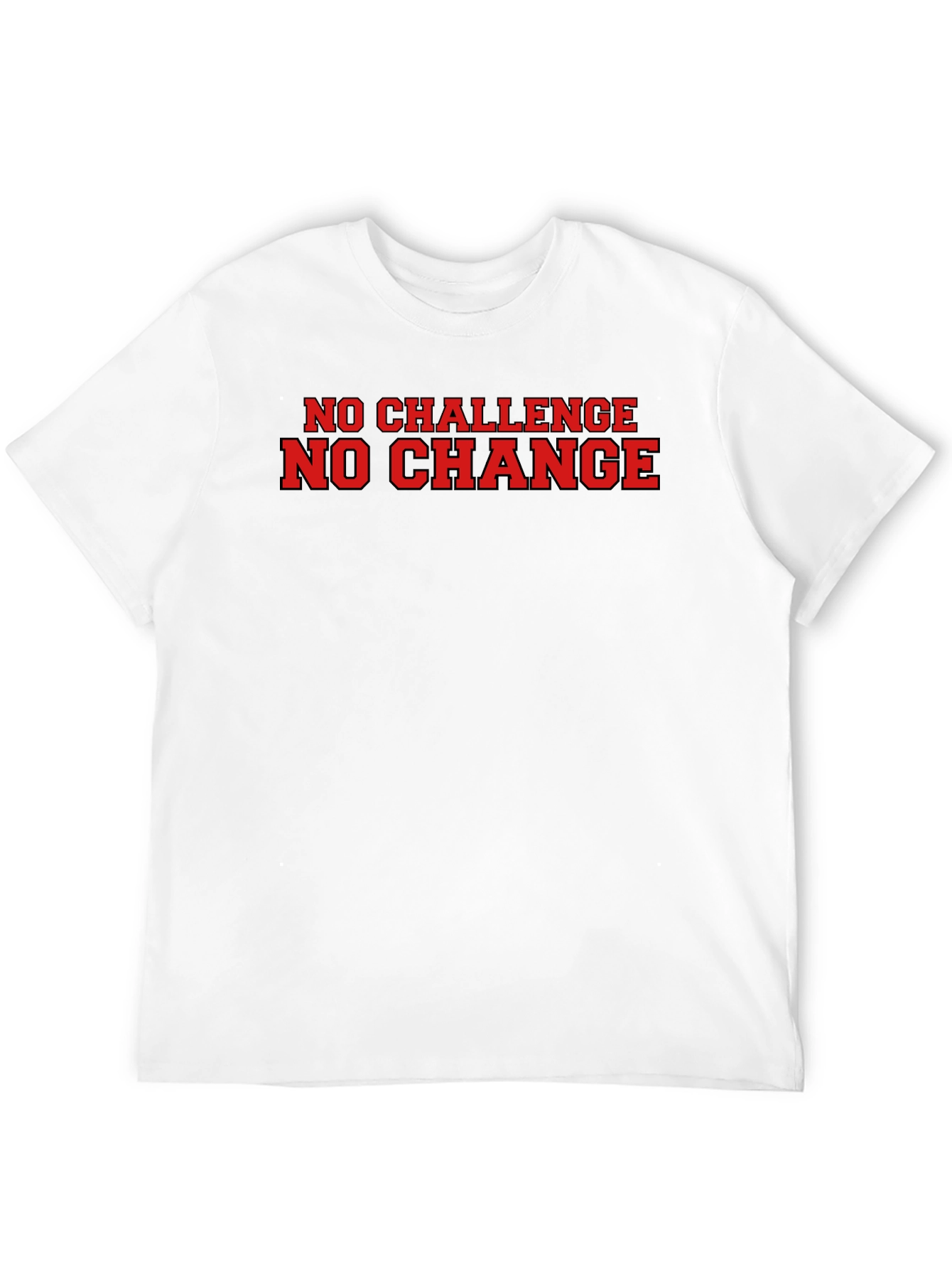 No Challenge No Change Graphic T-Shirt