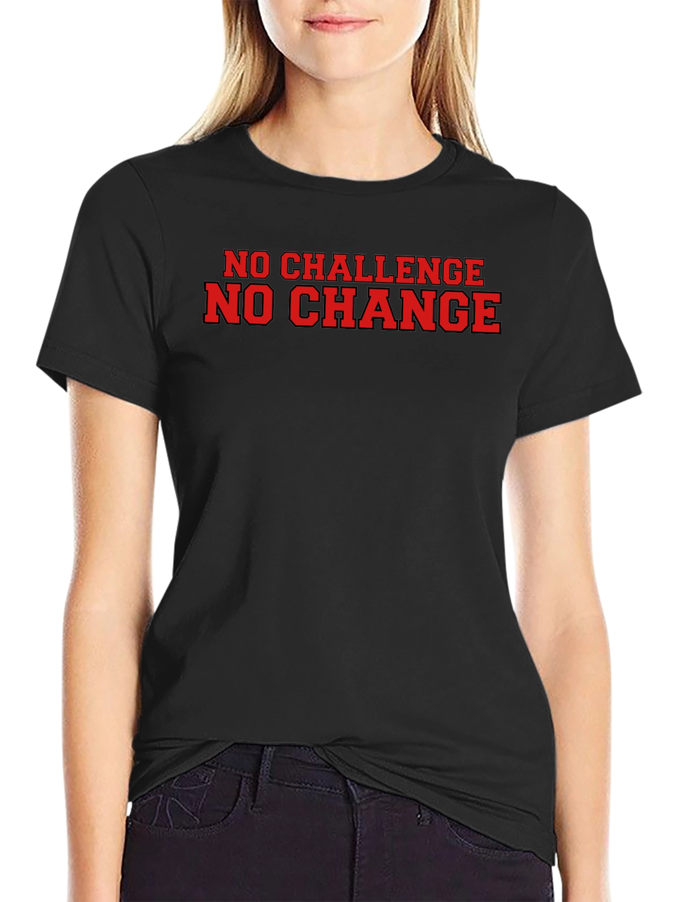 No Challenge No Change Graphic T-Shirt