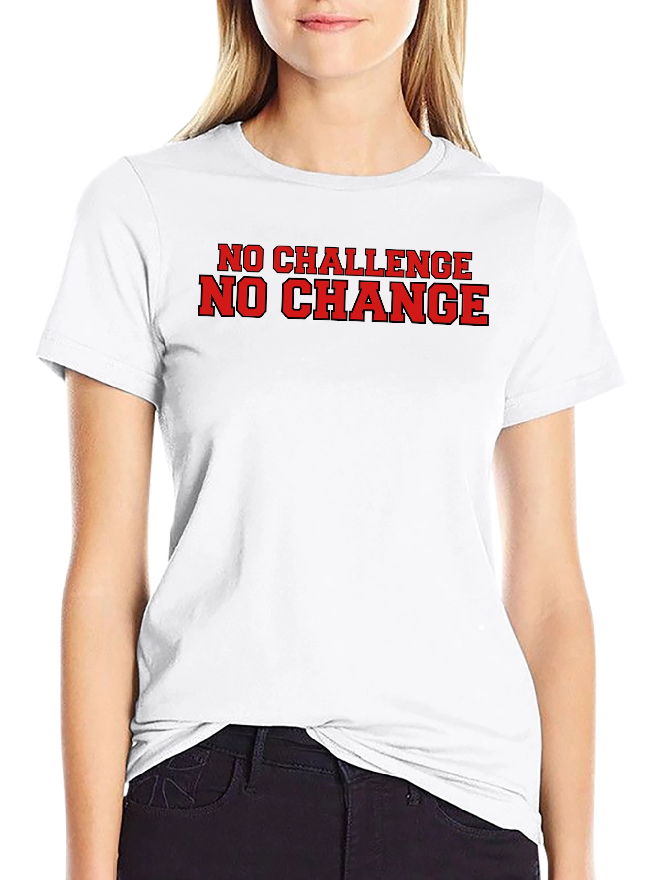 No Challenge No Change Graphic T-Shirt