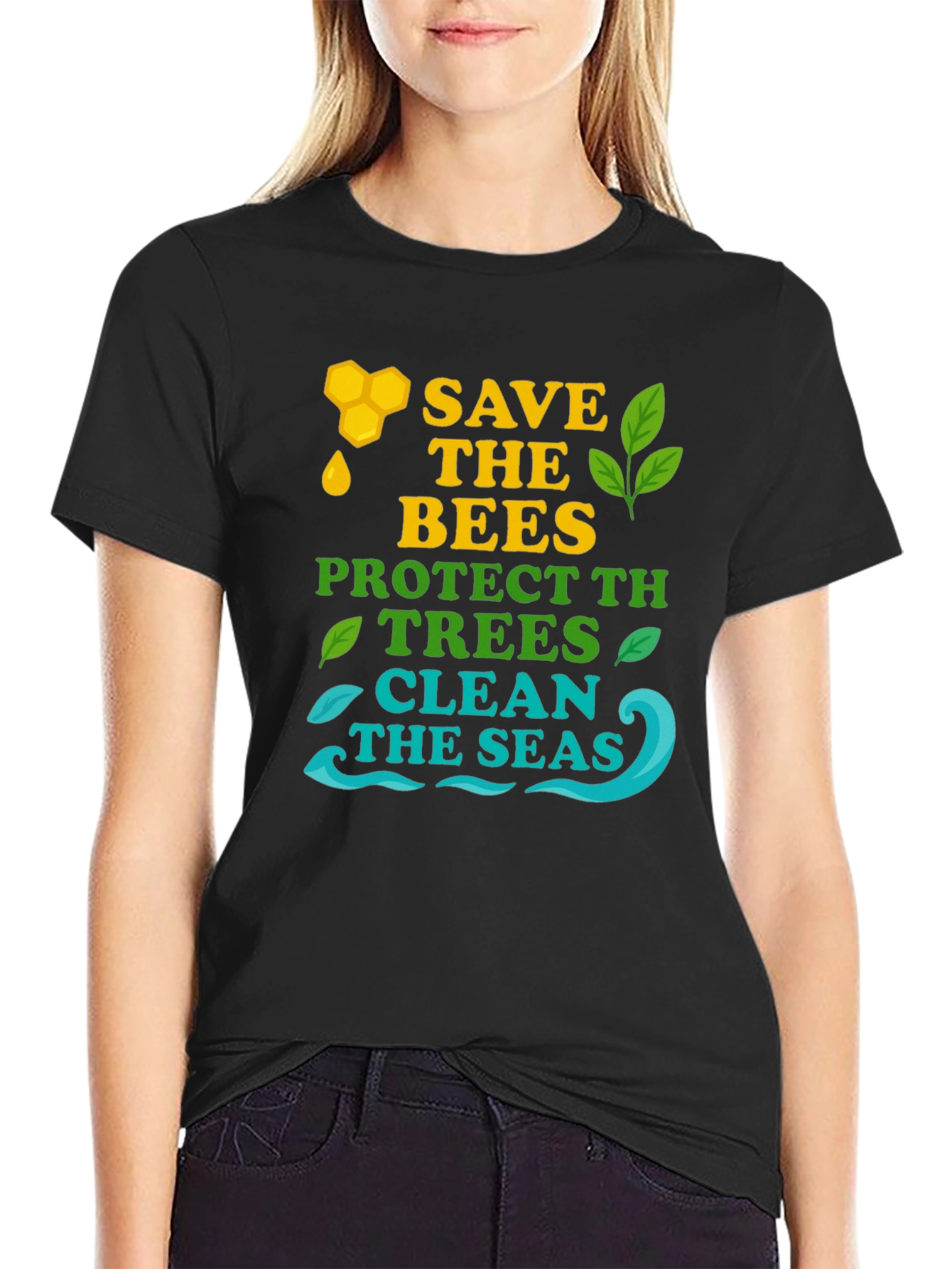 Eco-Friendly Graphic Tee: Save Bees Protect Trees Clean Seas