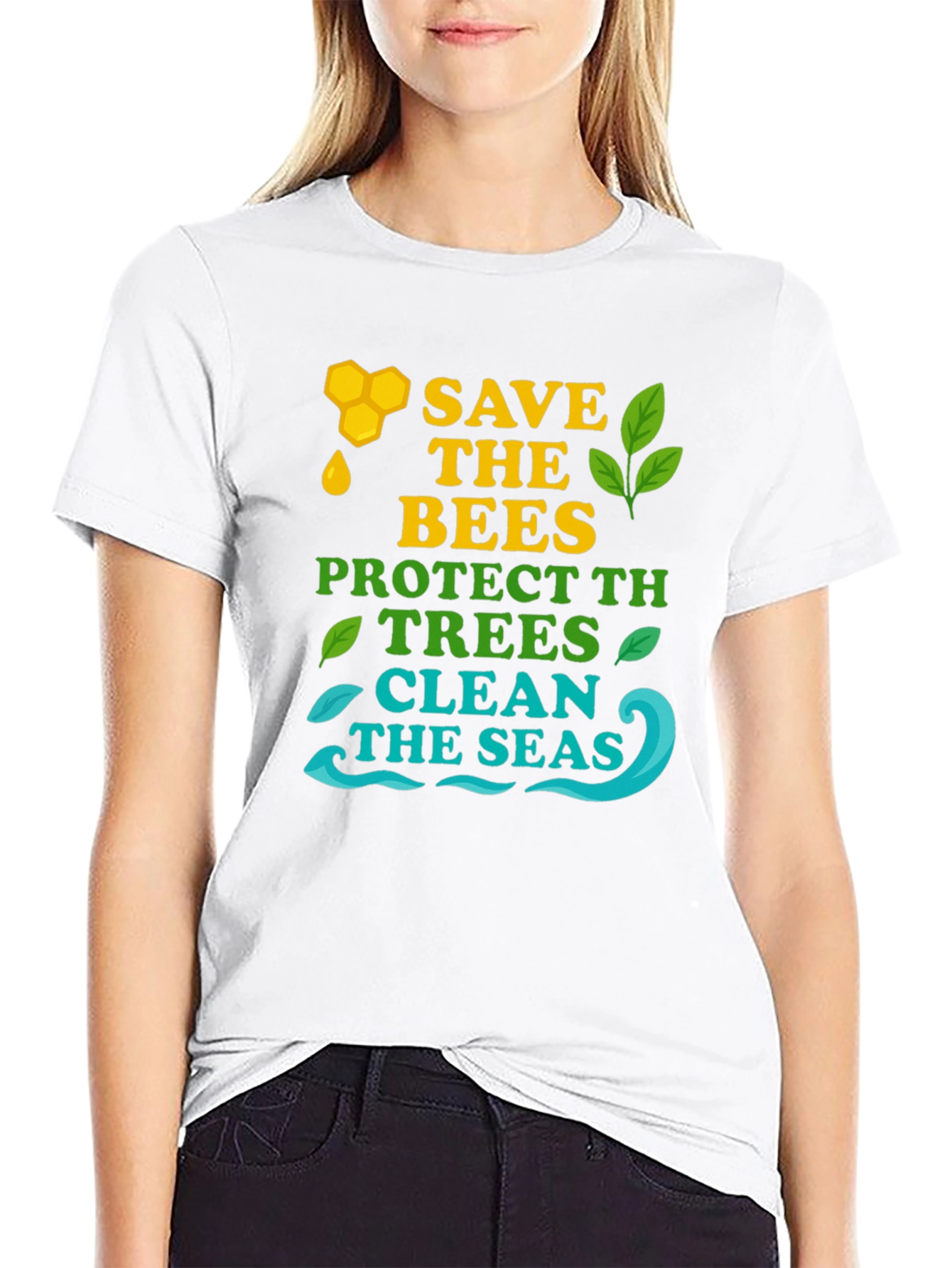 Eco-Friendly Graphic Tee: Save Bees Protect Trees Clean Seas