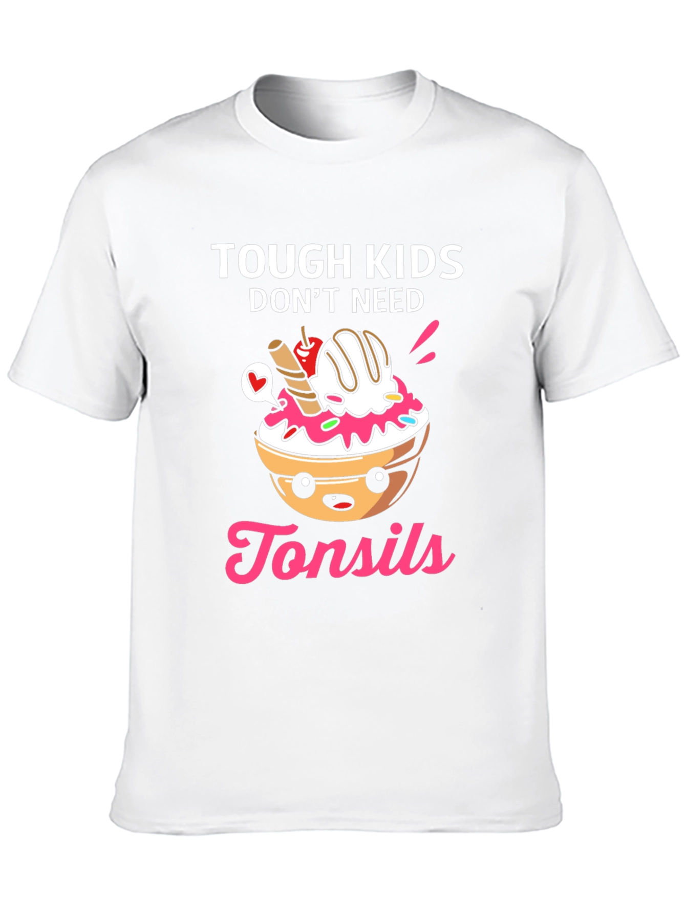 Tough Kids Dont Need Tonsils T-Shirt