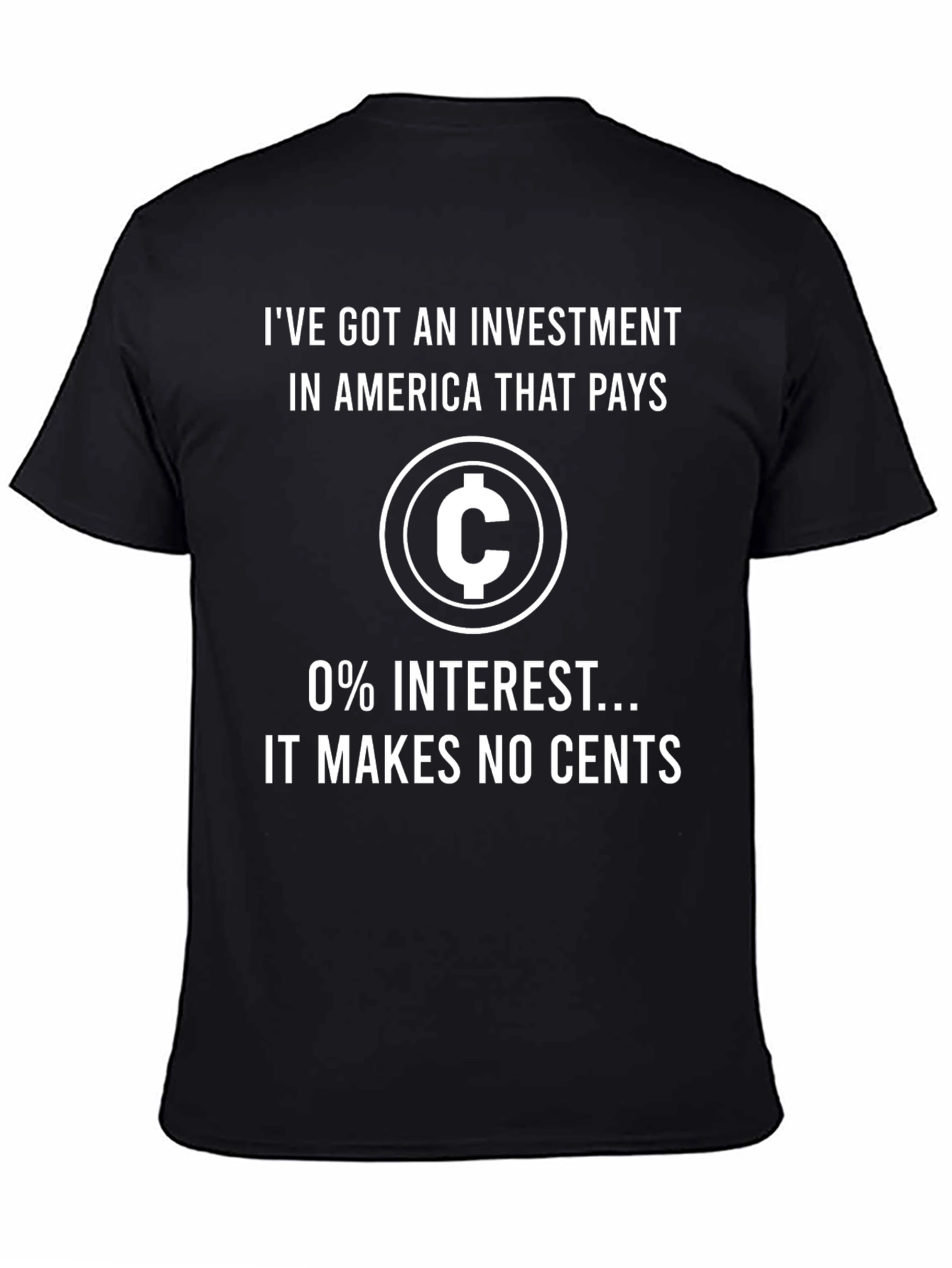 Investment Humor T-Shirt - No Cents