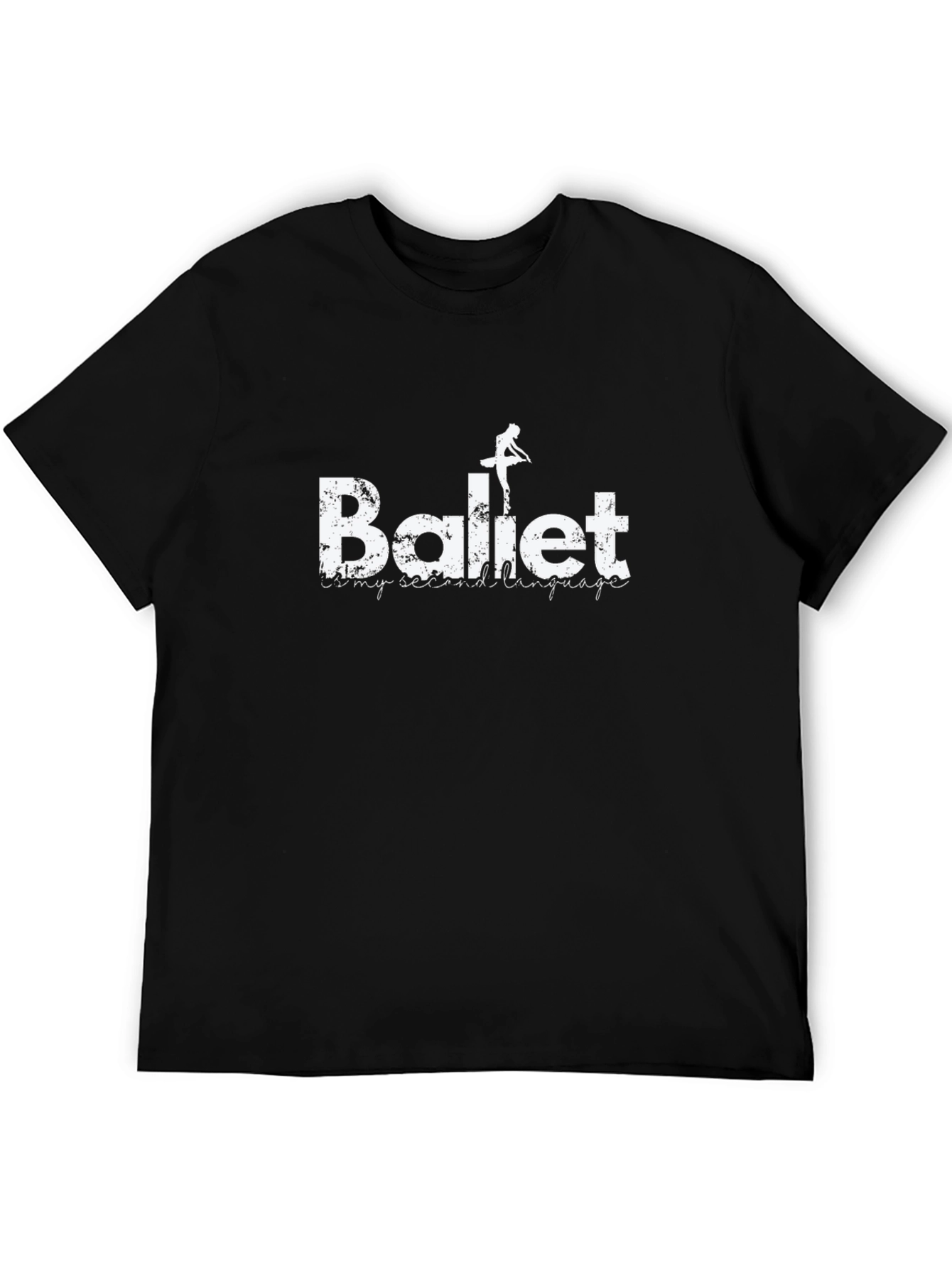 Ballet is My Second Language Graphic T-Shirt