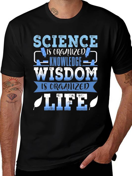 Science is Organized Wisdom T-Shirt