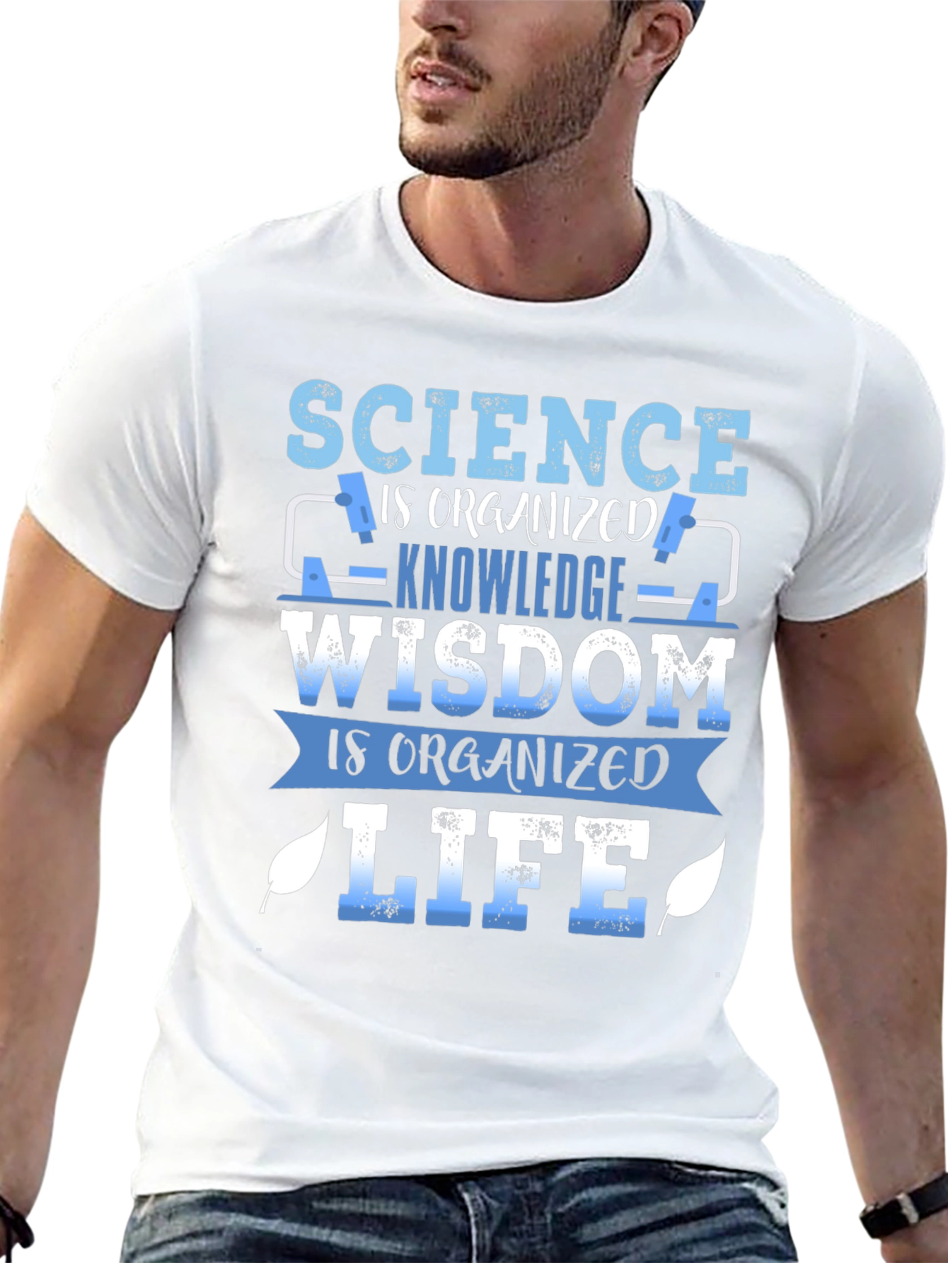 Science is Organized Wisdom T-Shirt