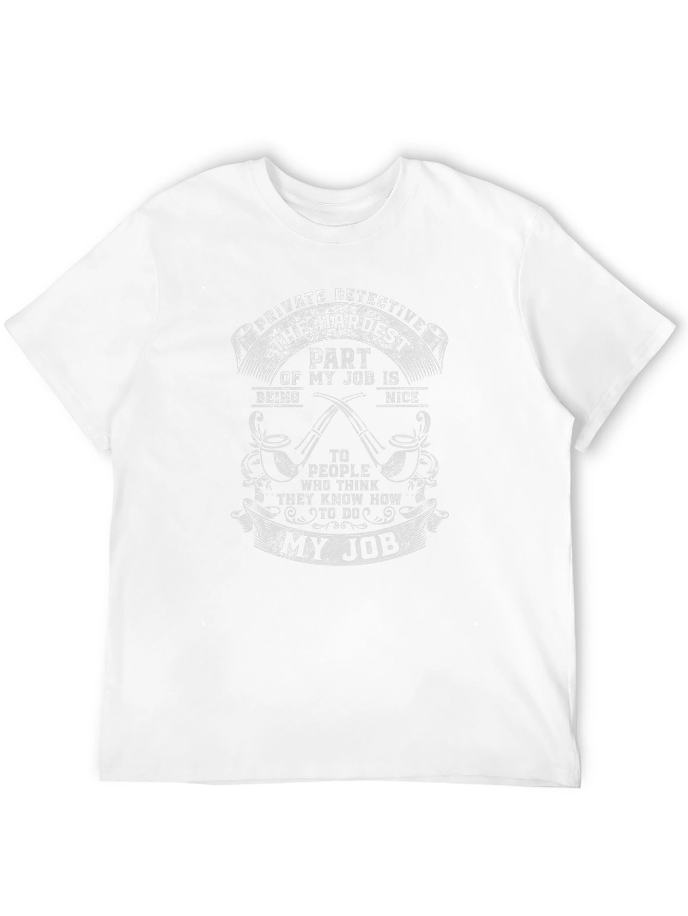 Private Detective Hardest Job Novelty T-Shirt