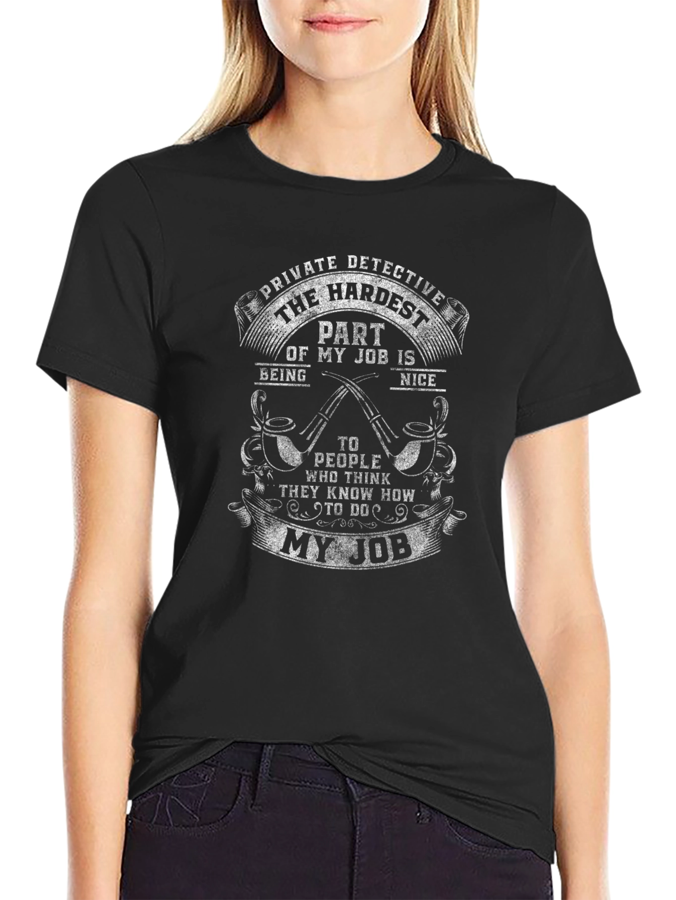 Private Detective Hardest Job Novelty T-Shirt