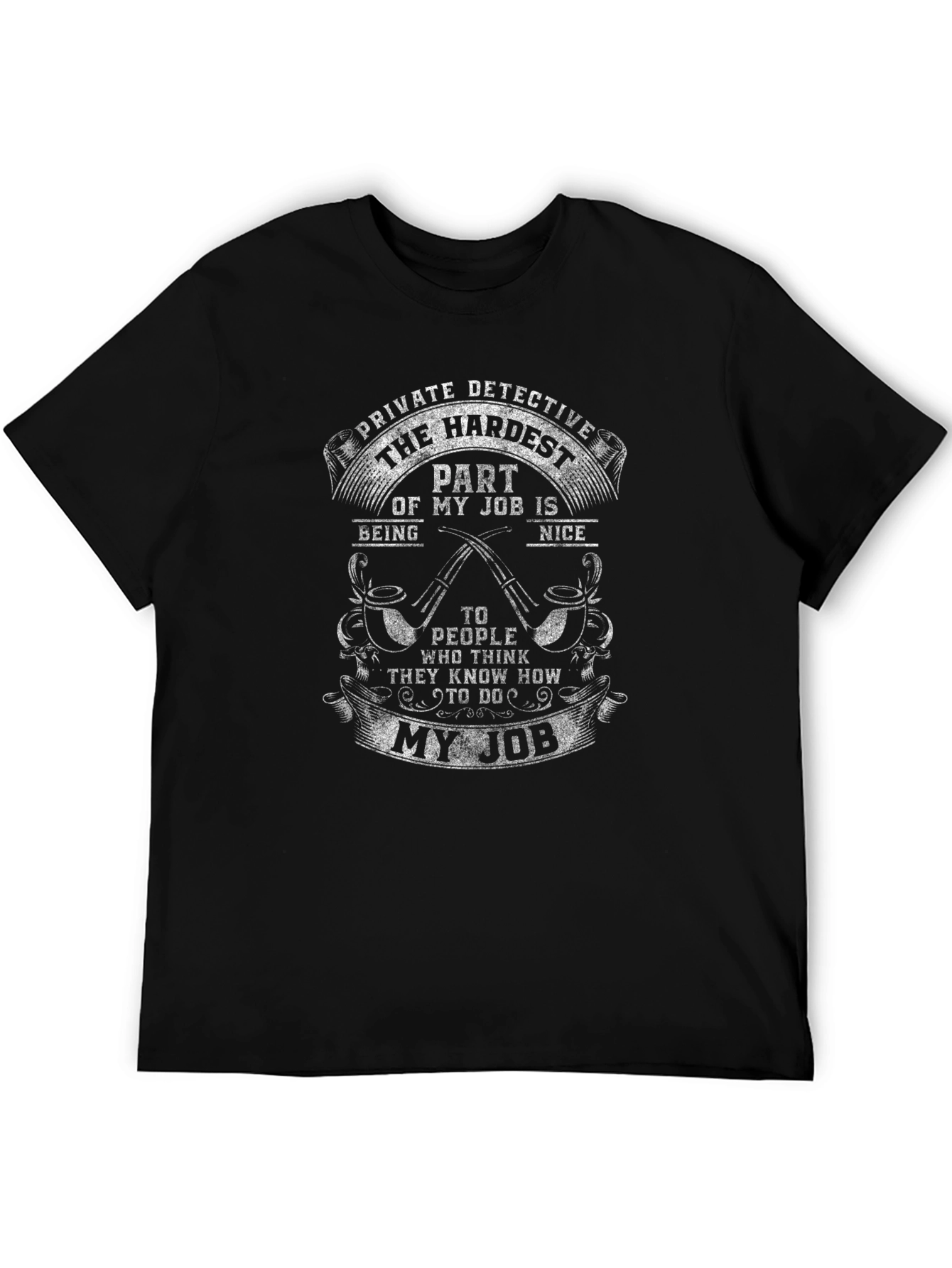 Private Detective Hardest Job Novelty T-Shirt