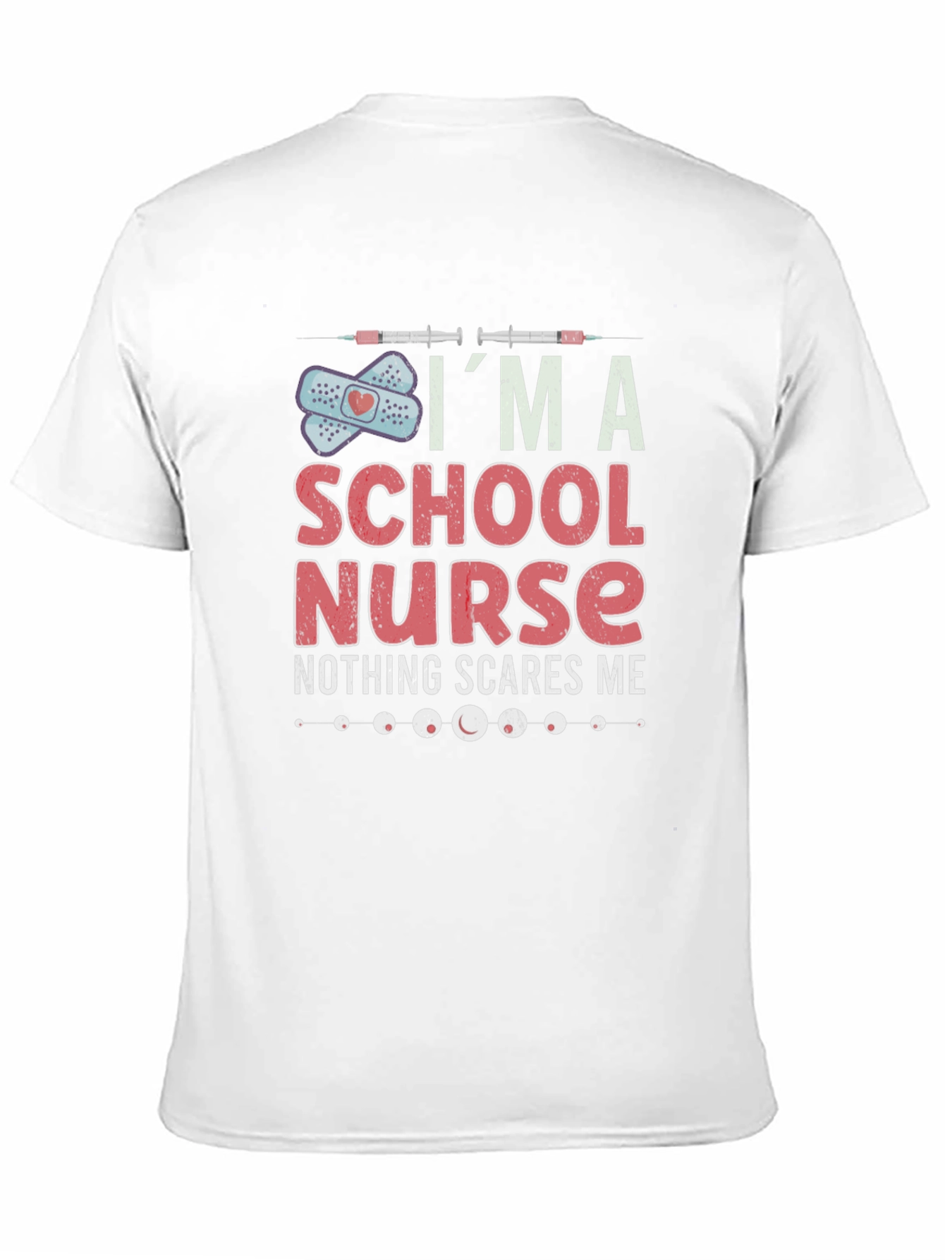 Im A School Nurse Graphic T-Shirt