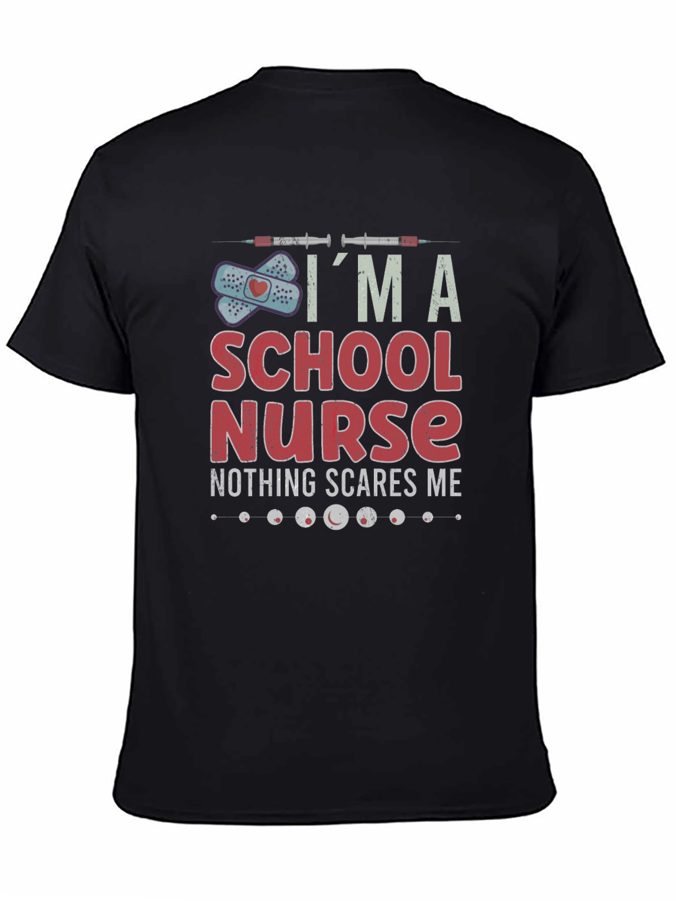 Im A School Nurse Graphic T-Shirt