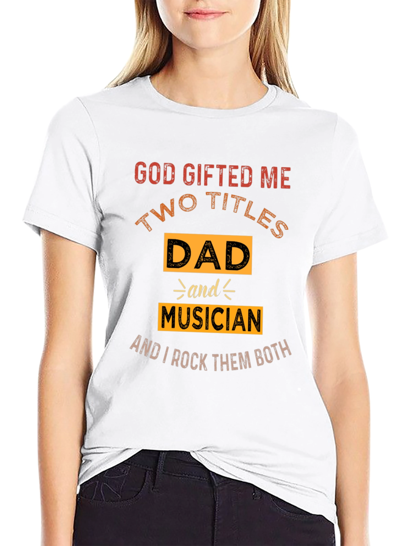 Dad Musician T-Shirt - God Gifted Me Two Titles