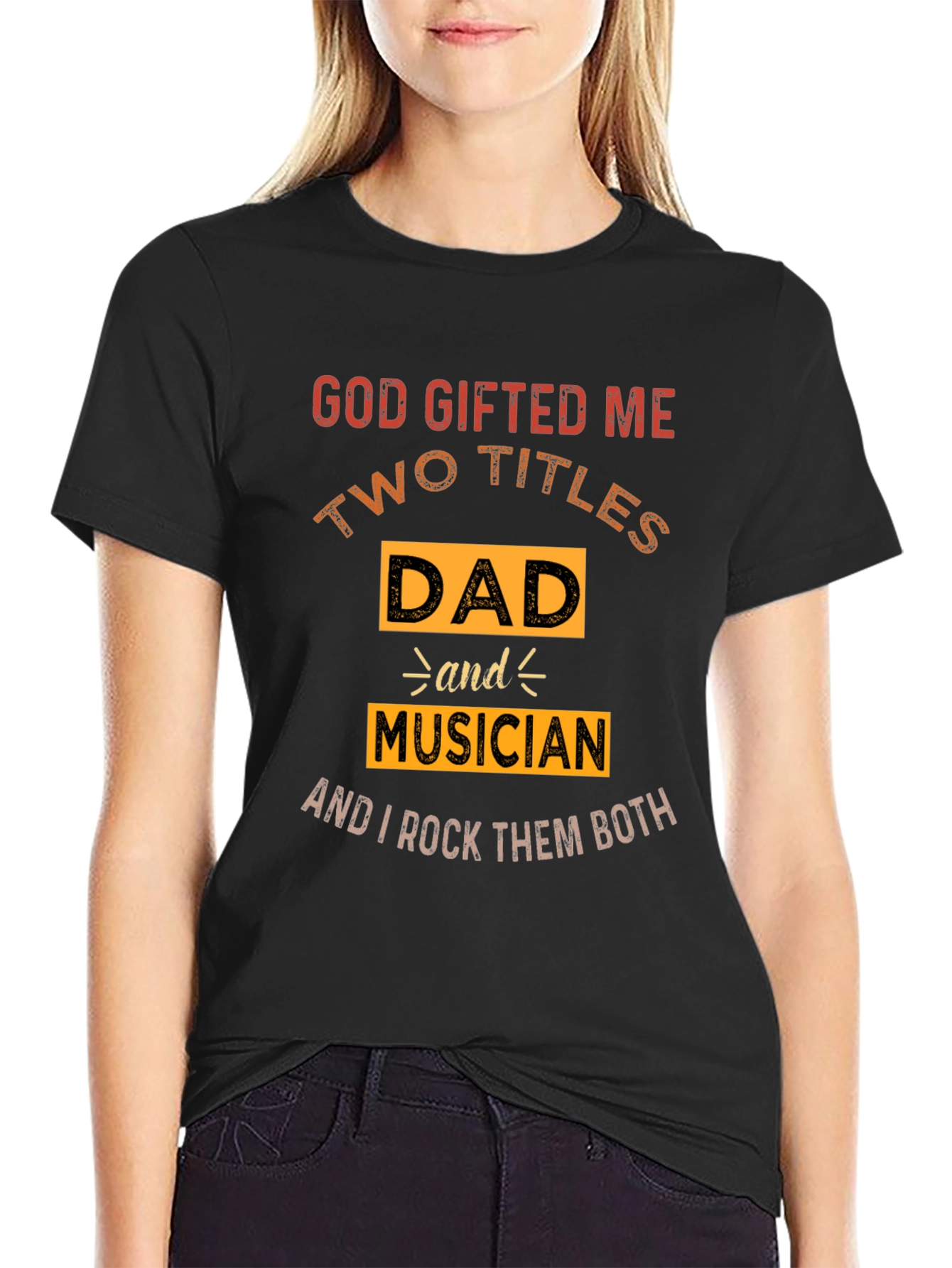 Dad Musician T-Shirt - God Gifted Me Two Titles