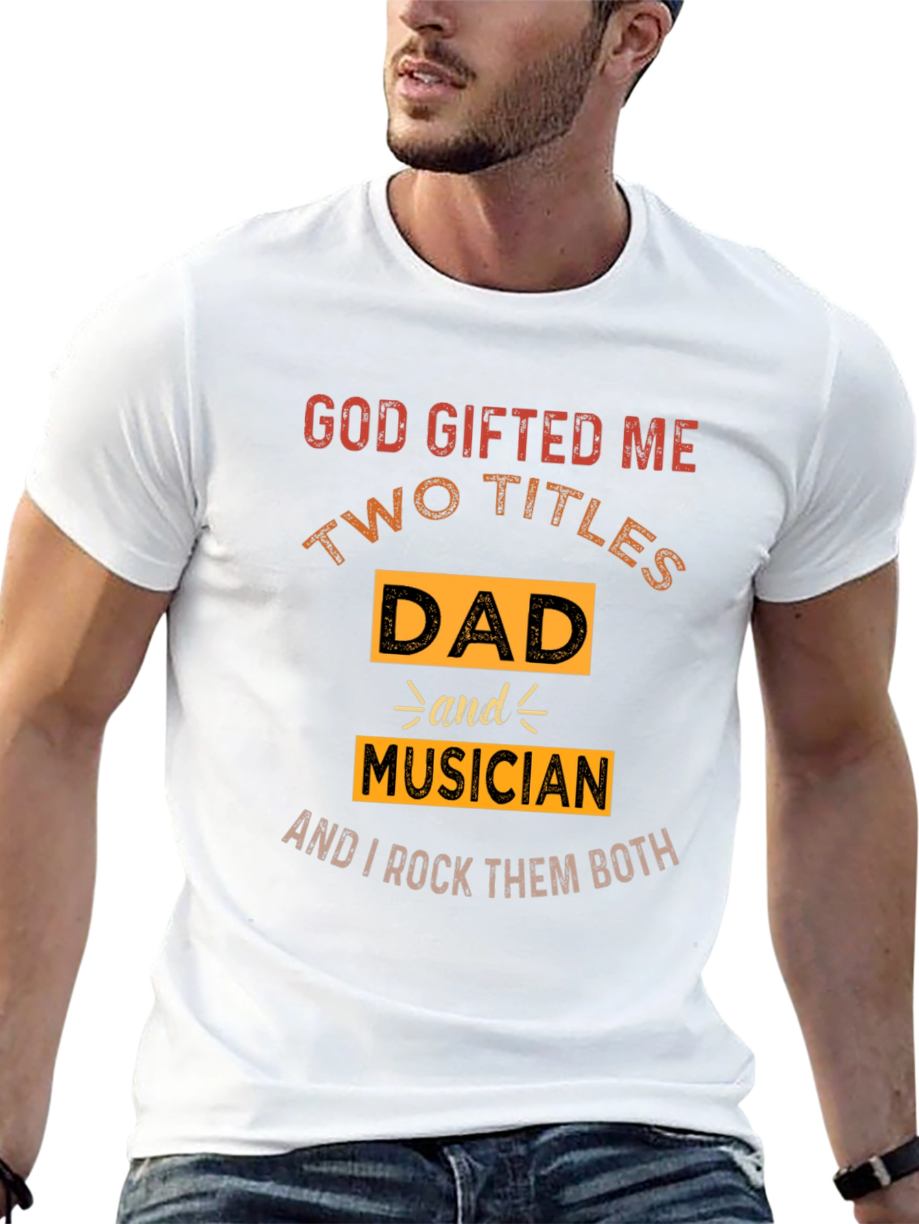 Dad Musician T-Shirt - God Gifted Me Two Titles