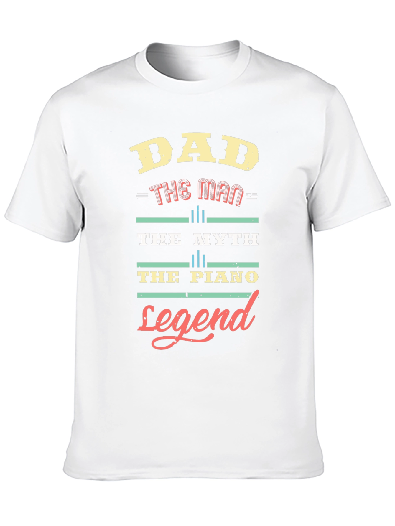 Dad The Man The Myth Piano Legend T-Shirt