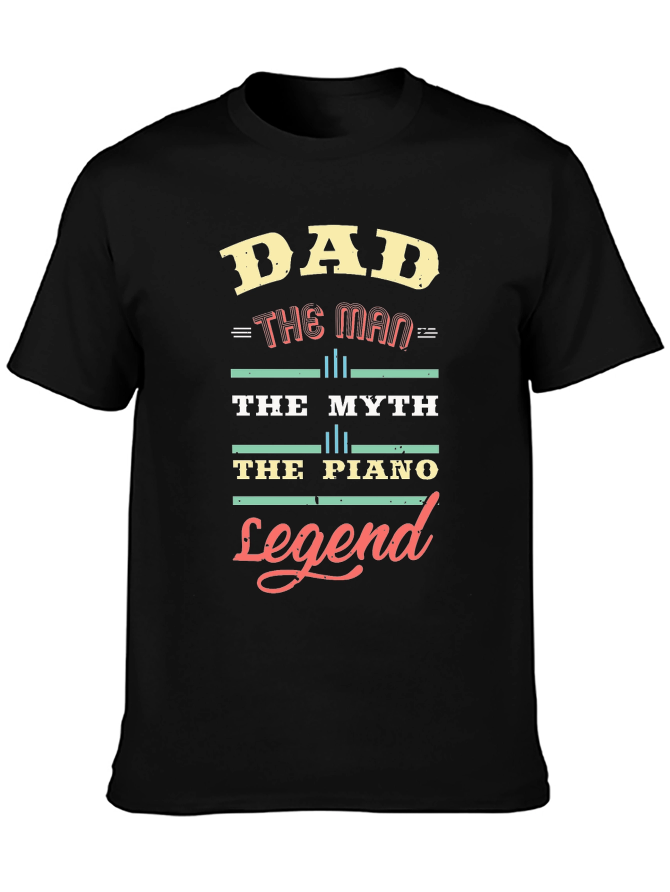 Dad The Man The Myth Piano Legend T-Shirt