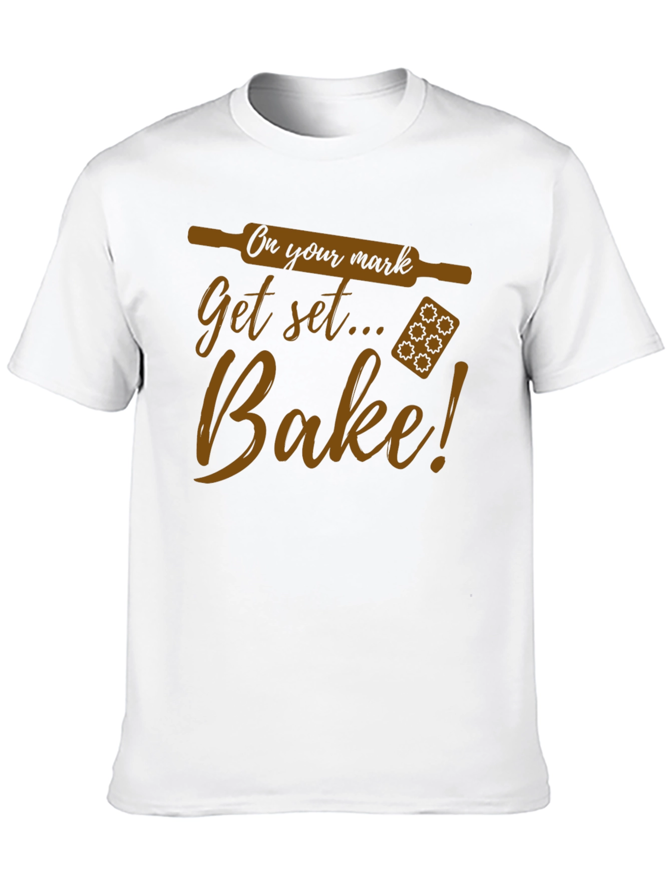 Bake T-Shirt - On Your Mark Get Set...Bake!