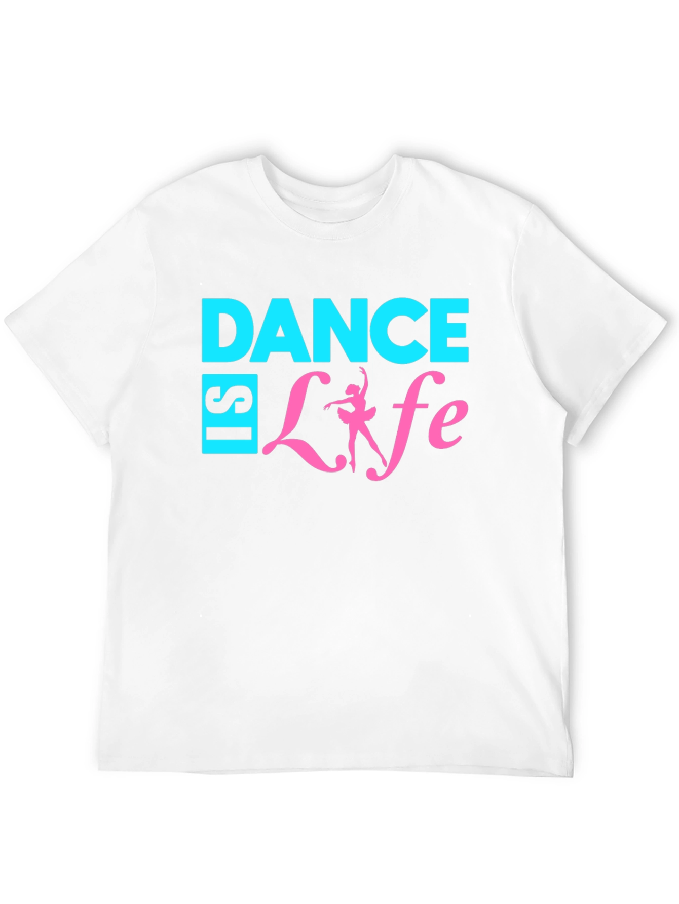 Dance is Life T-Shirt - Ballerina