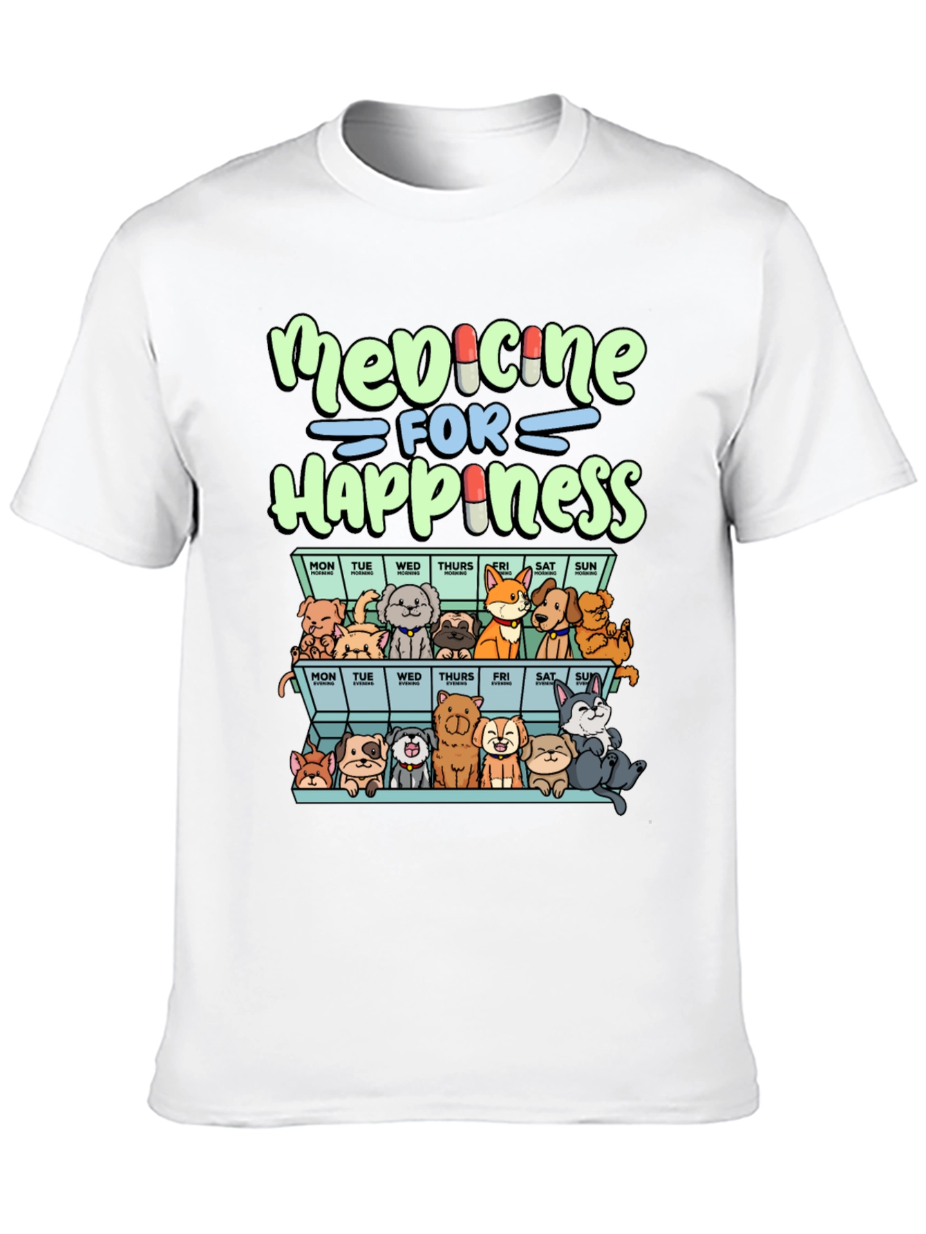 Medicine for Happiness Dog Lover T-Shirt