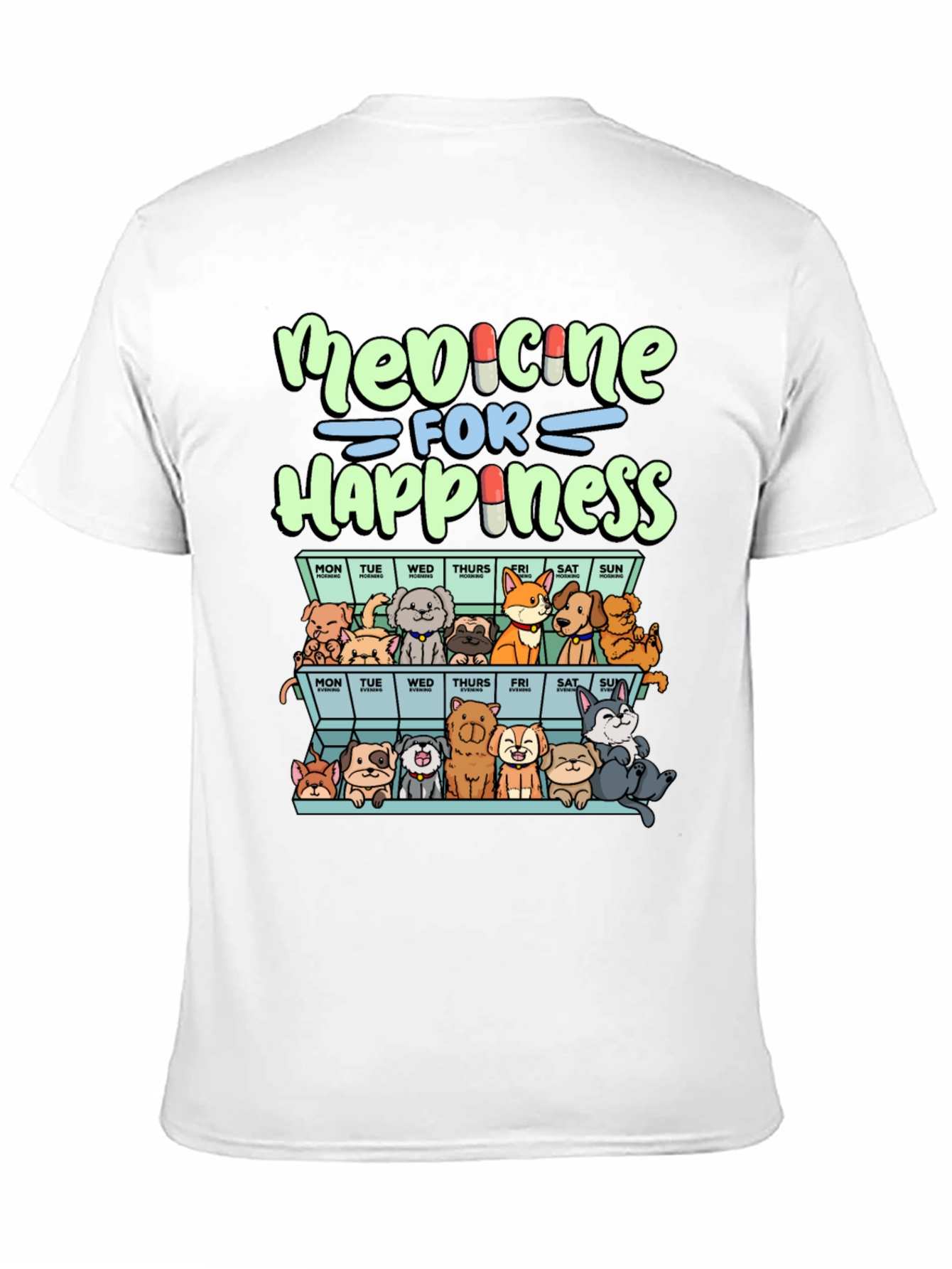 Medicine for Happiness Dog Lover T-Shirt