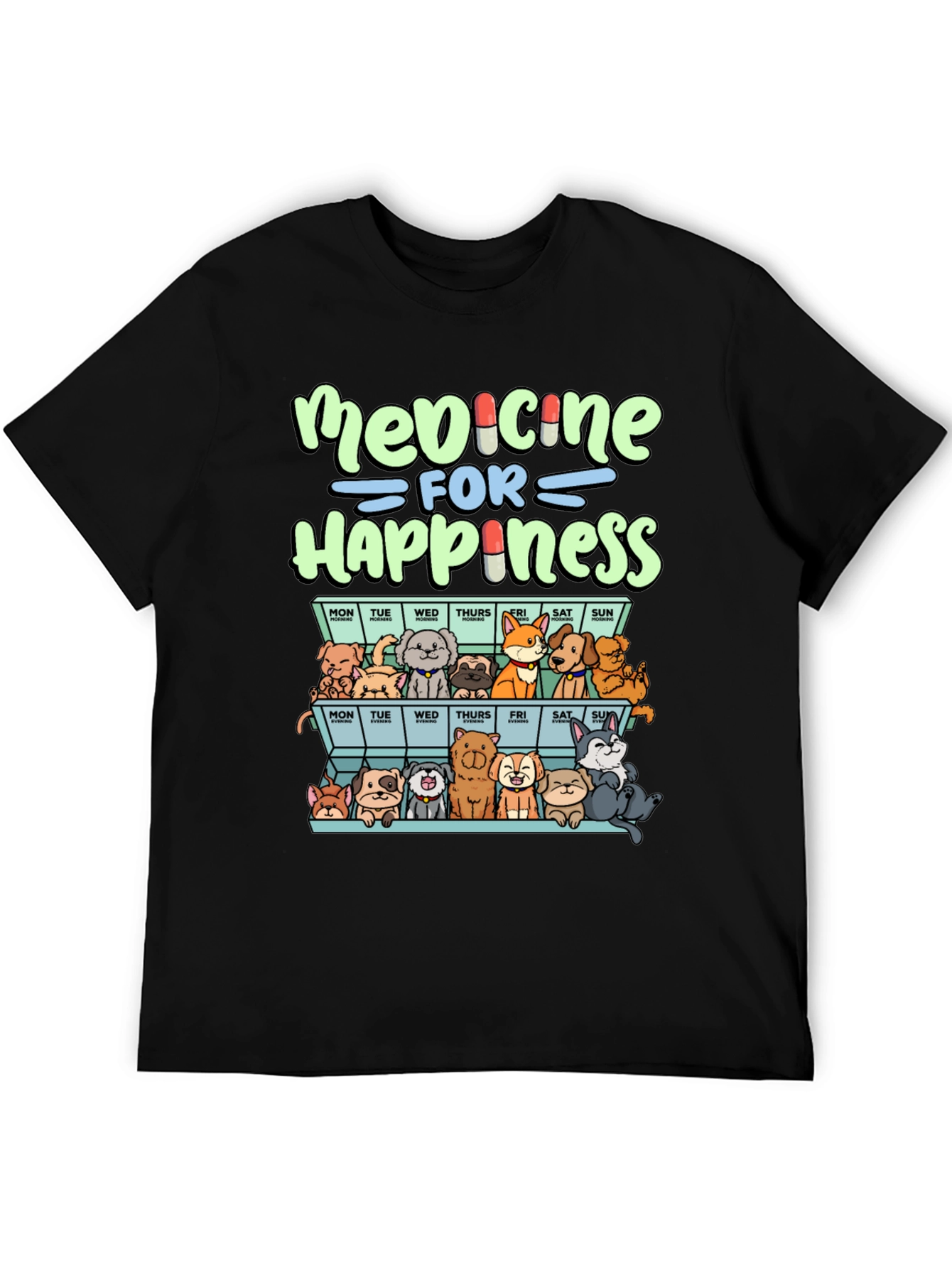 Medicine for Happiness Dog Lover T-Shirt