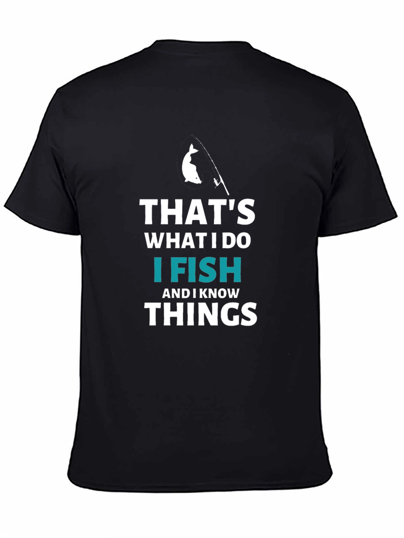 Thats What I Do I Fish T-Shirt