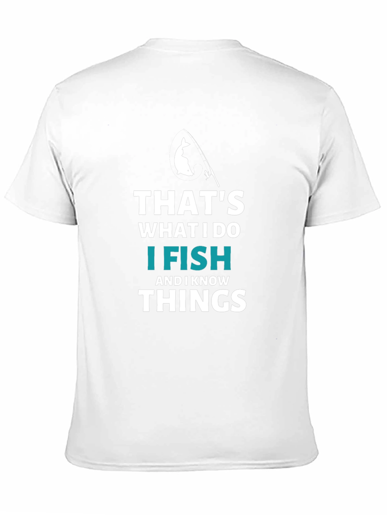 Thats What I Do I Fish T-Shirt