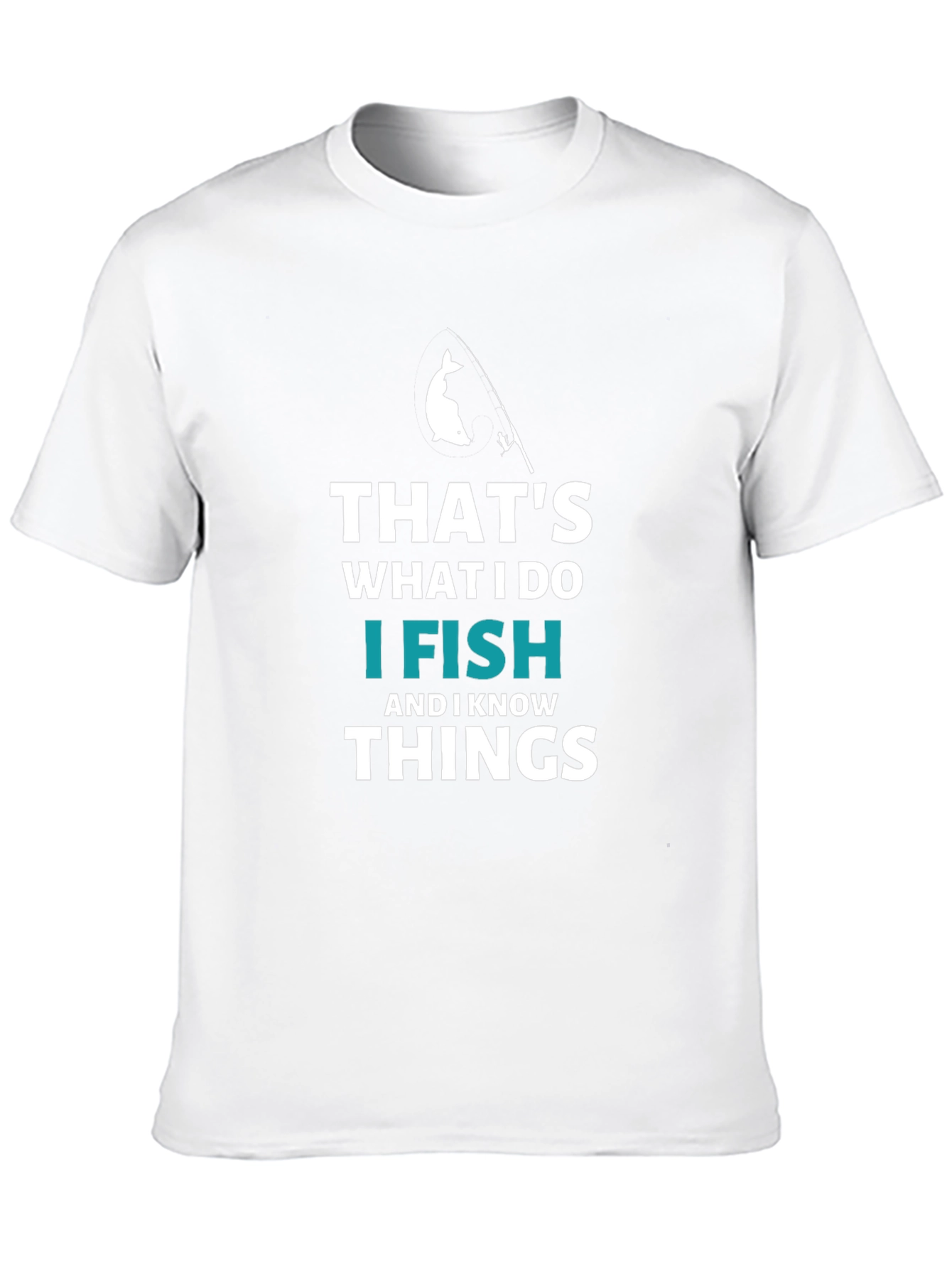 Thats What I Do I Fish T-Shirt