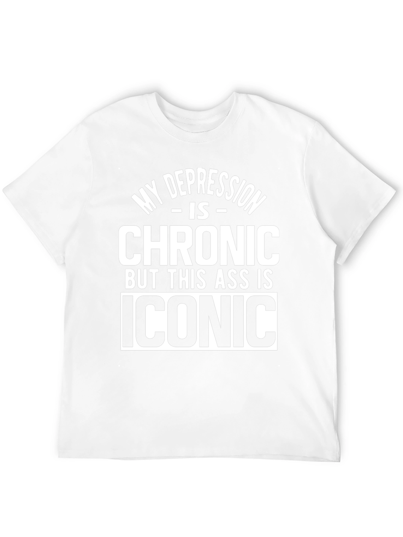 My Depression Is Chronic Graphic Tee