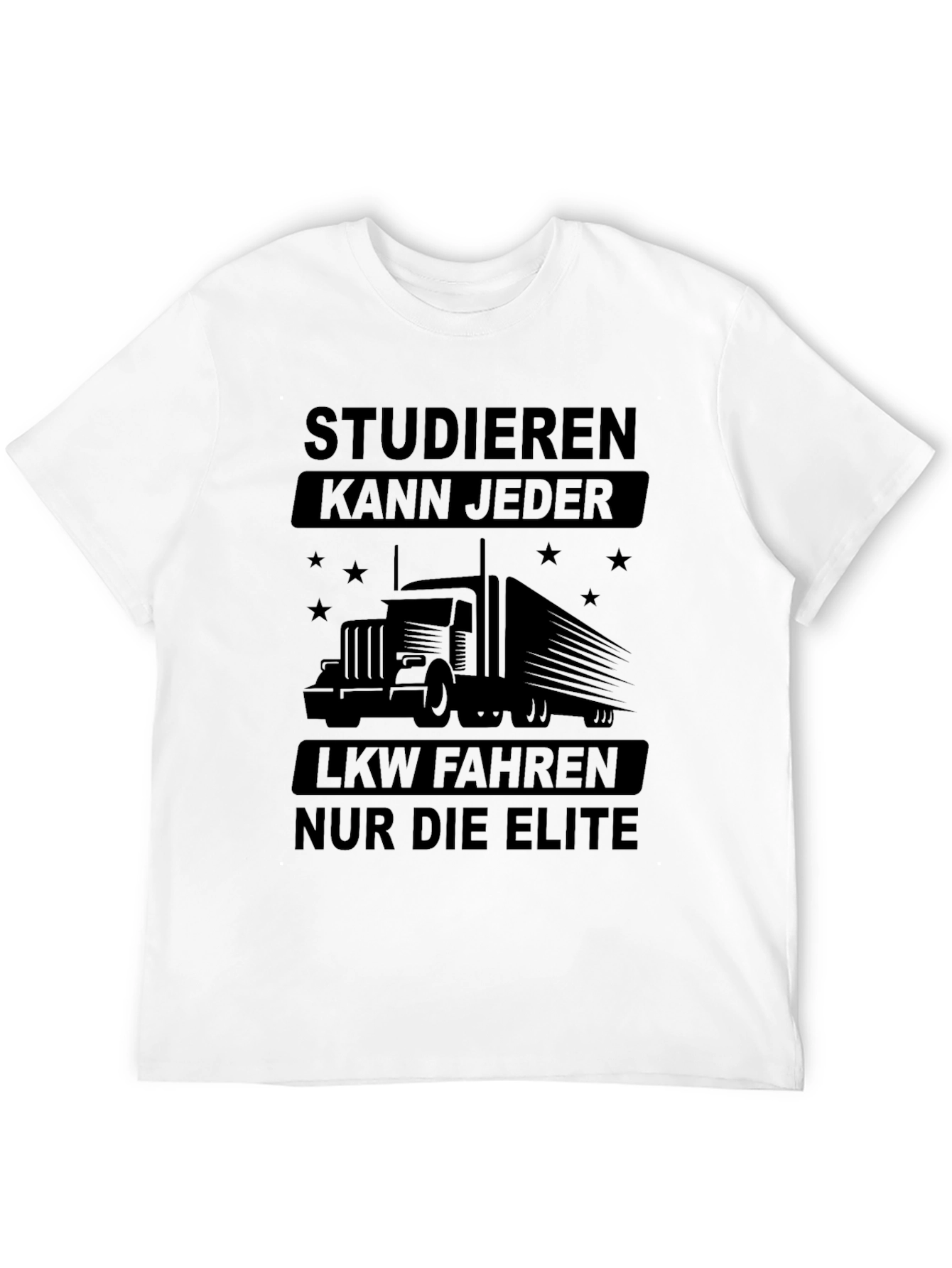 Studieren Kann Jeder Trucker T-Shirt
