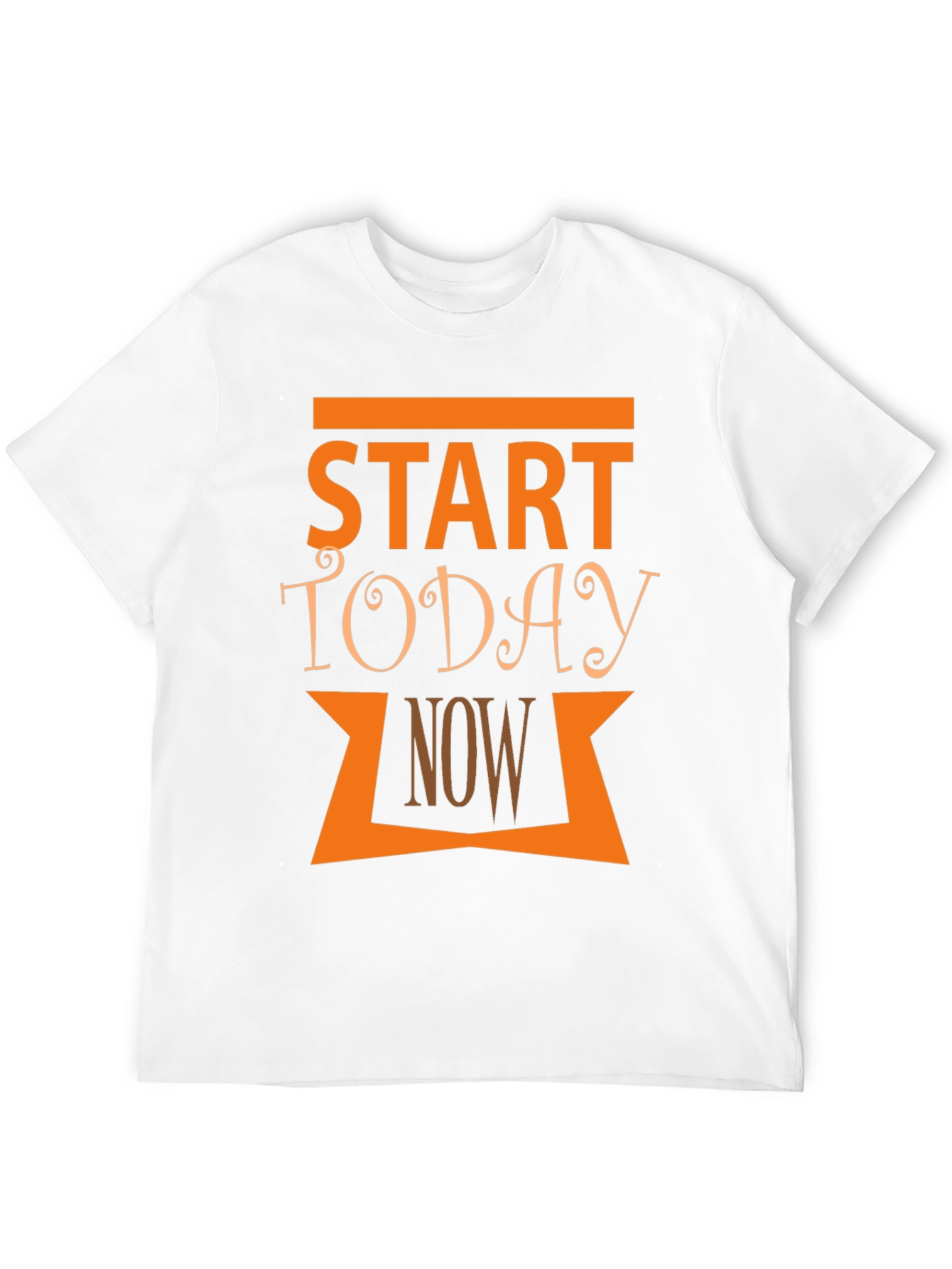 Start Today Now Graphic T-Shirt