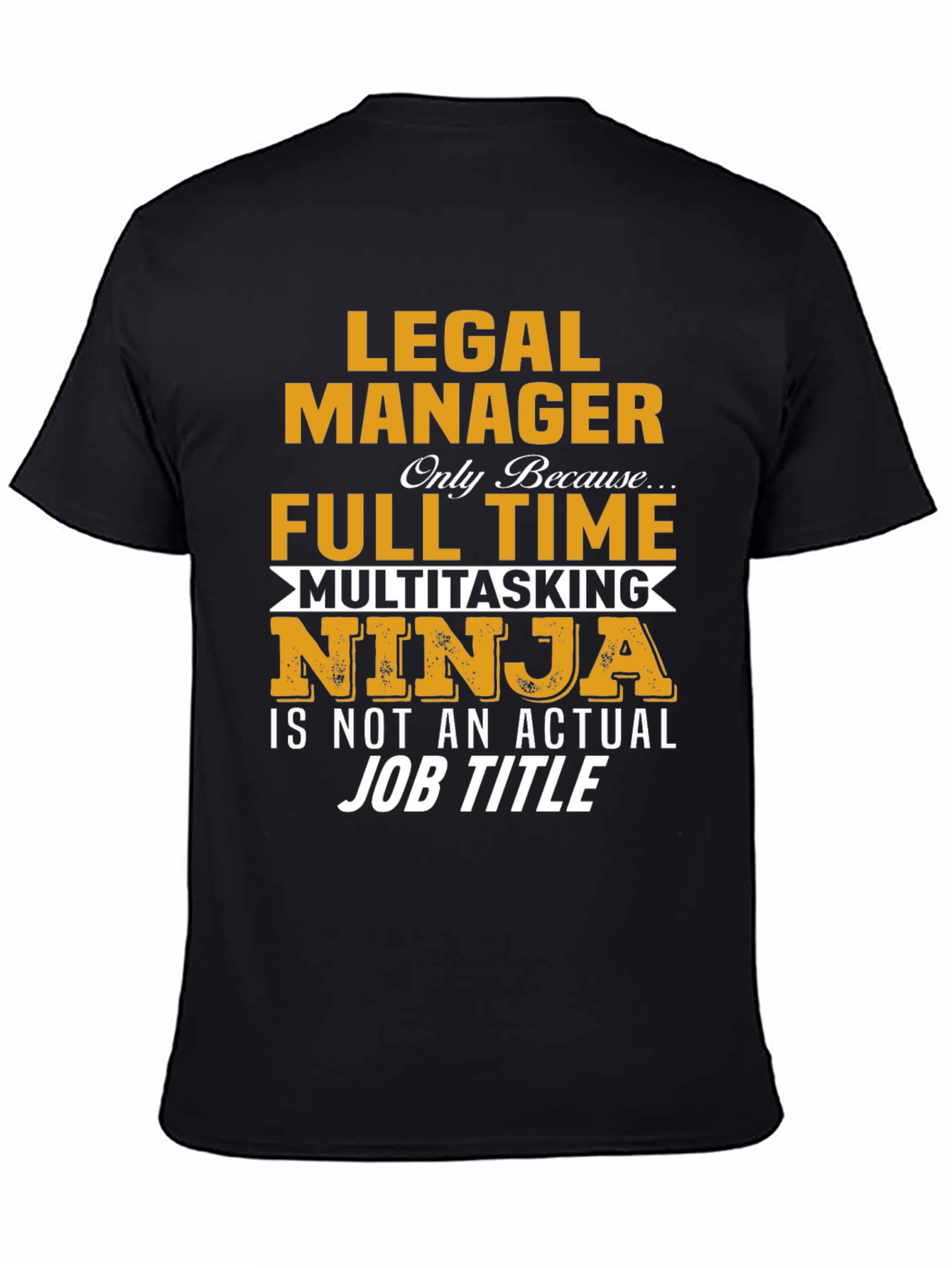Legal Manager Multitasking Ninja T-Shirt