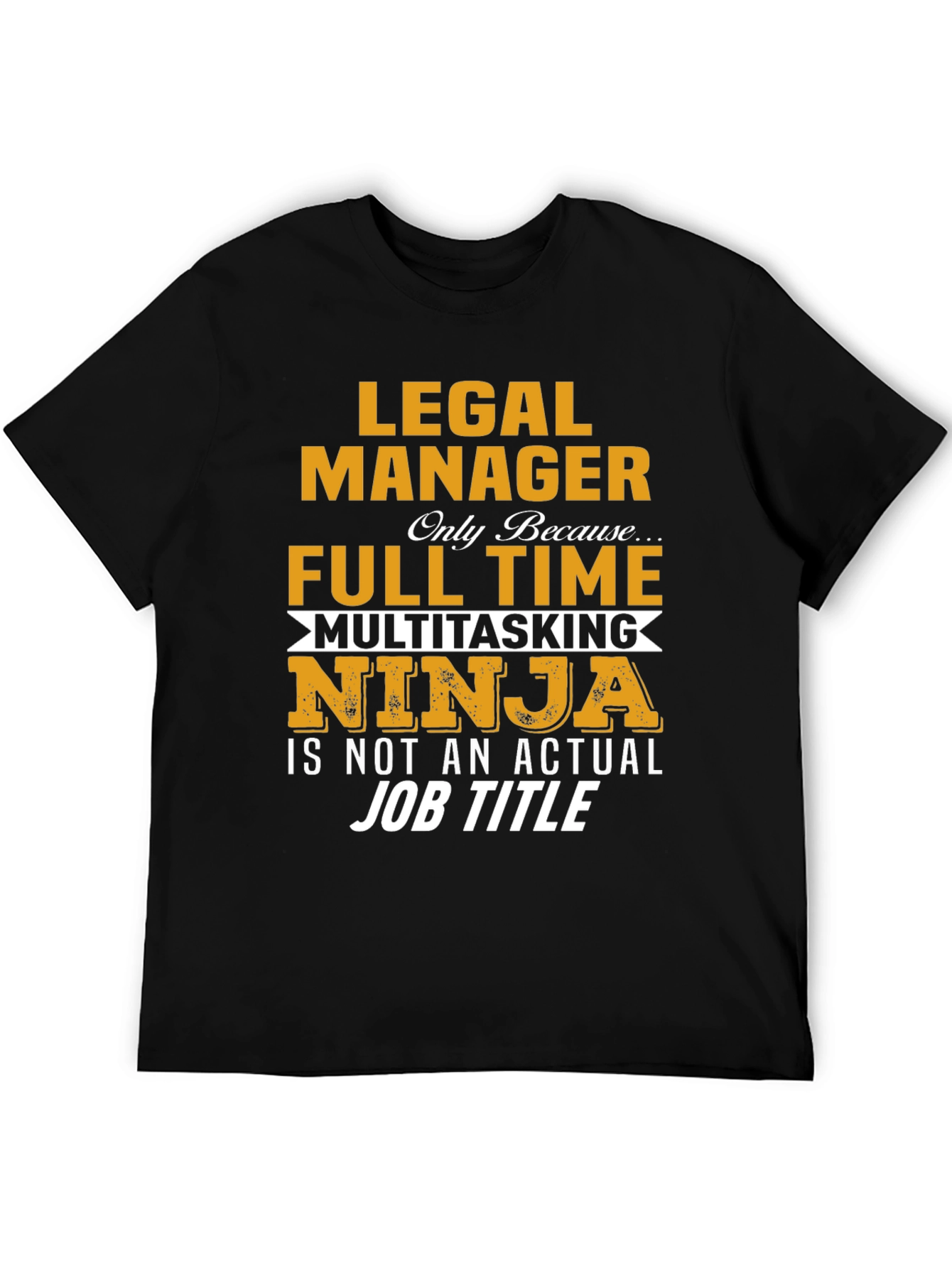 Legal Manager Multitasking Ninja T-Shirt
