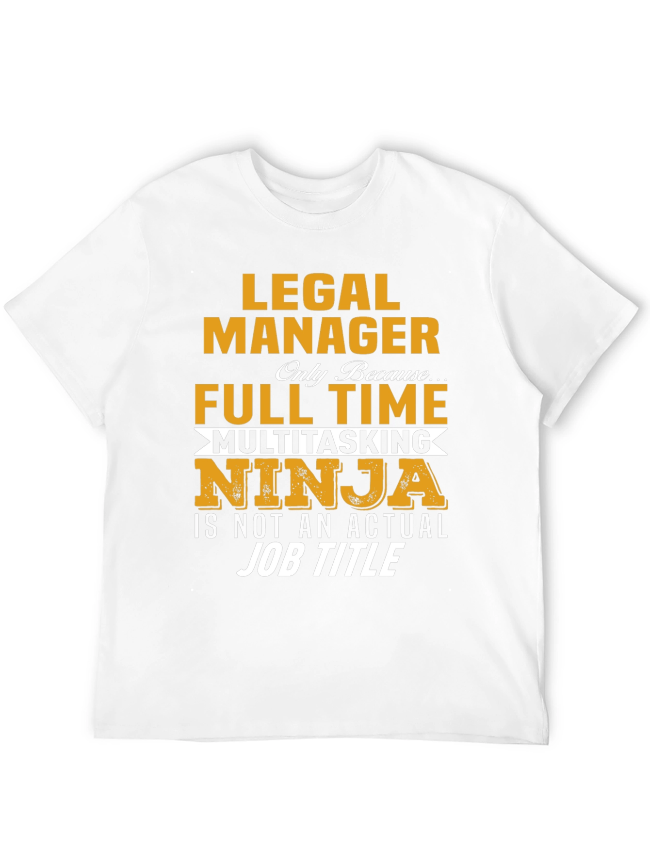 Legal Manager Multitasking Ninja T-Shirt