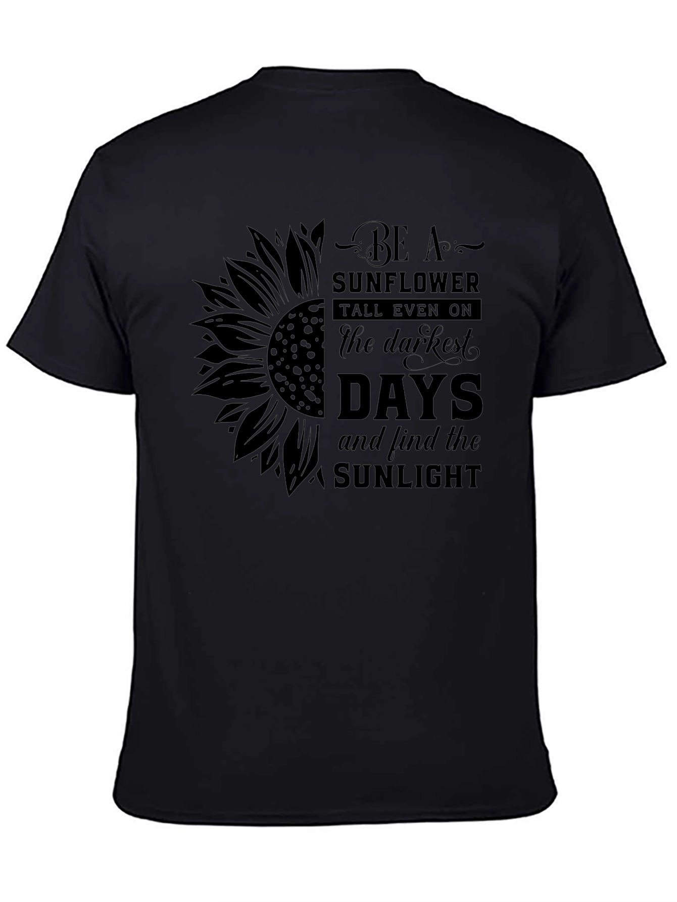 Sunflower Inspirational Black T-Shirt