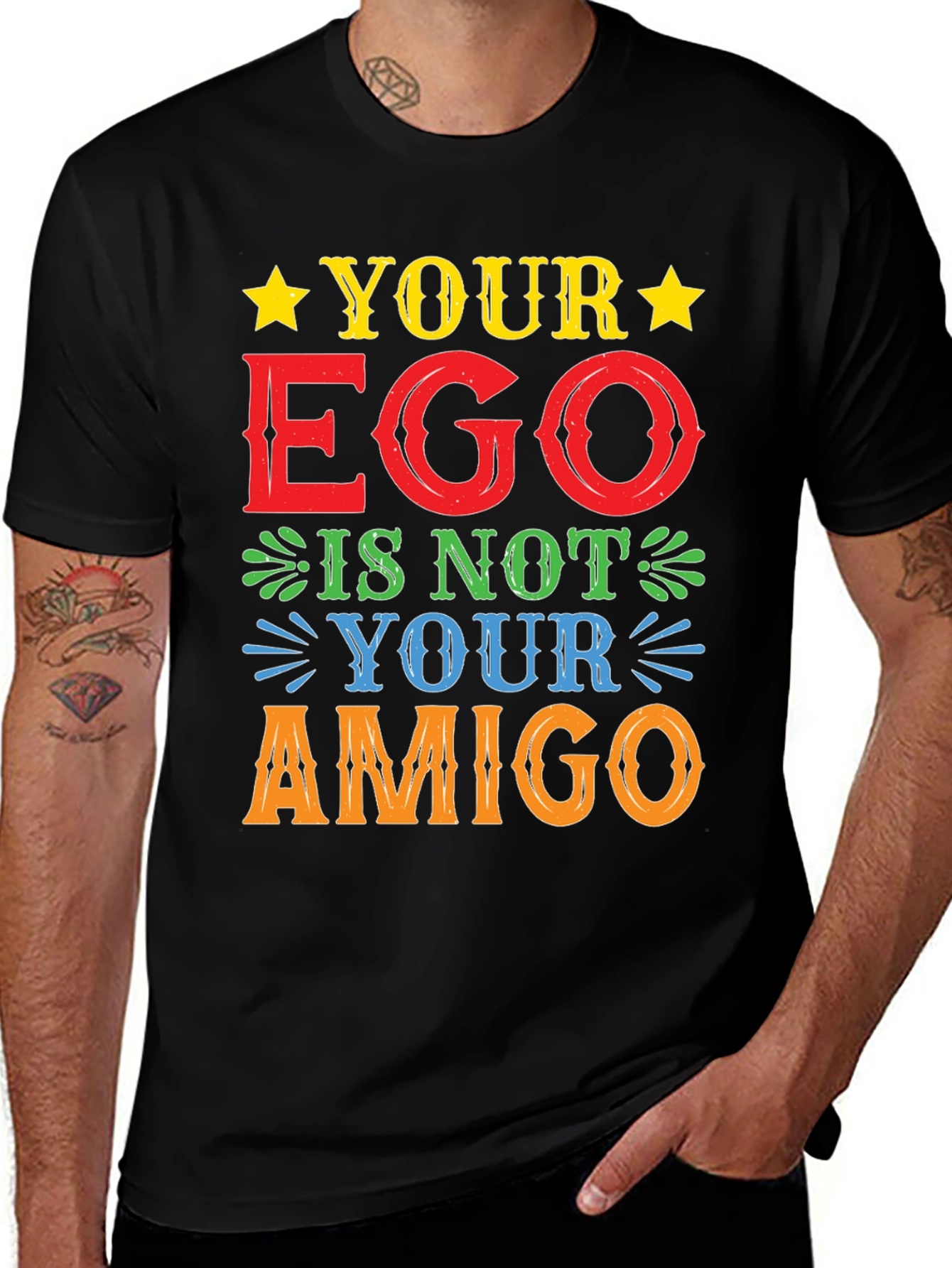 Your Ego Is Not Your Amigo T-Shirt
