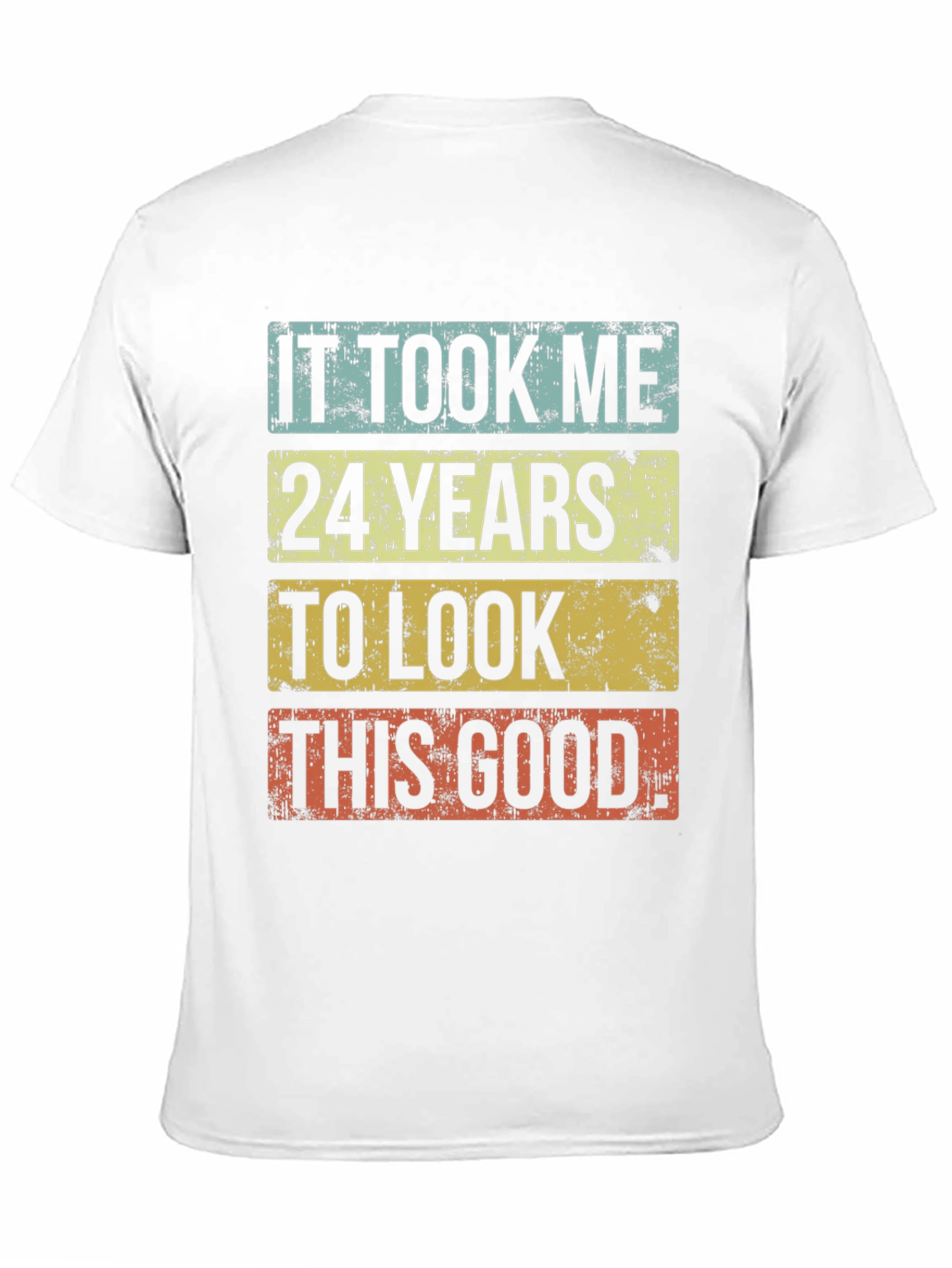 It Took Me 24 Years T-Shirt