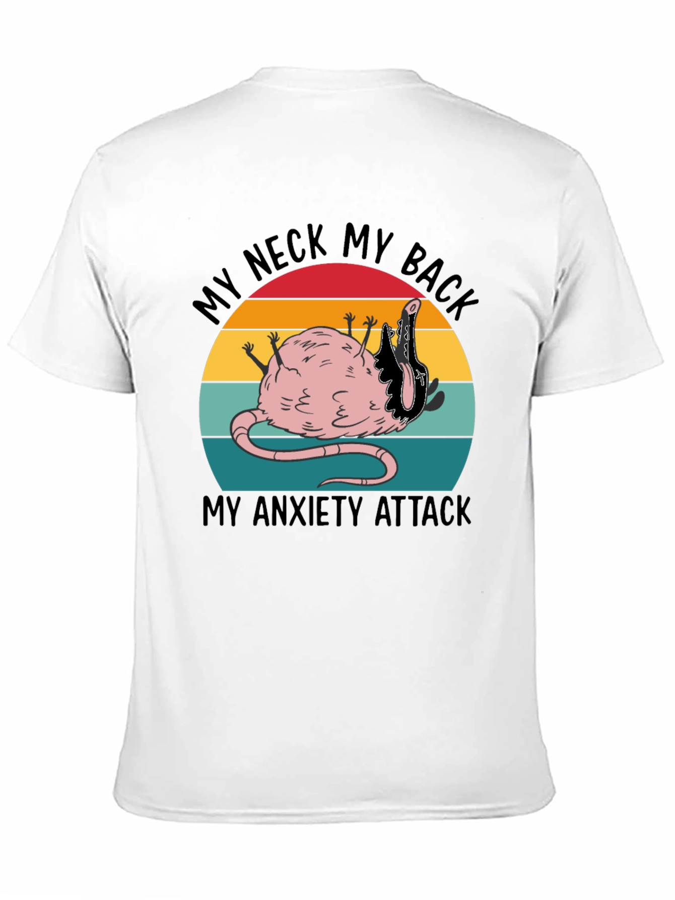 Funny My Neck My Back Rat Anxiety T-Shirt