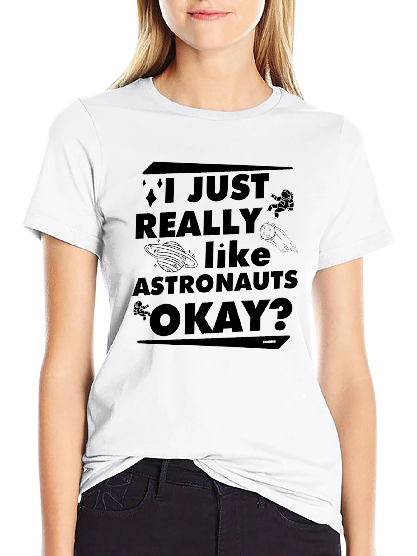 I Just Really Like Astronauts Okay? T-Shirt
