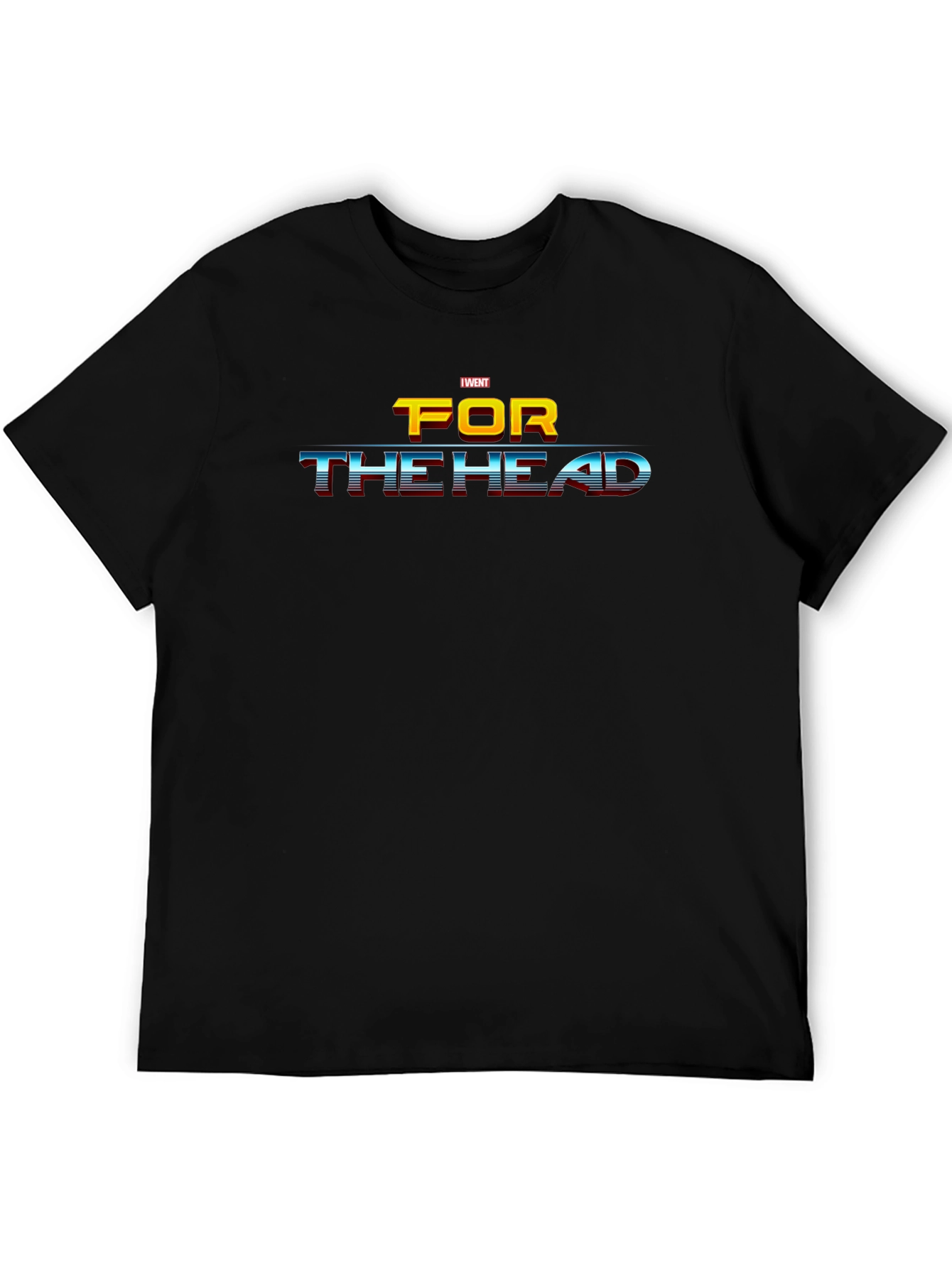 I Went For The Head Graphic T-Shirt