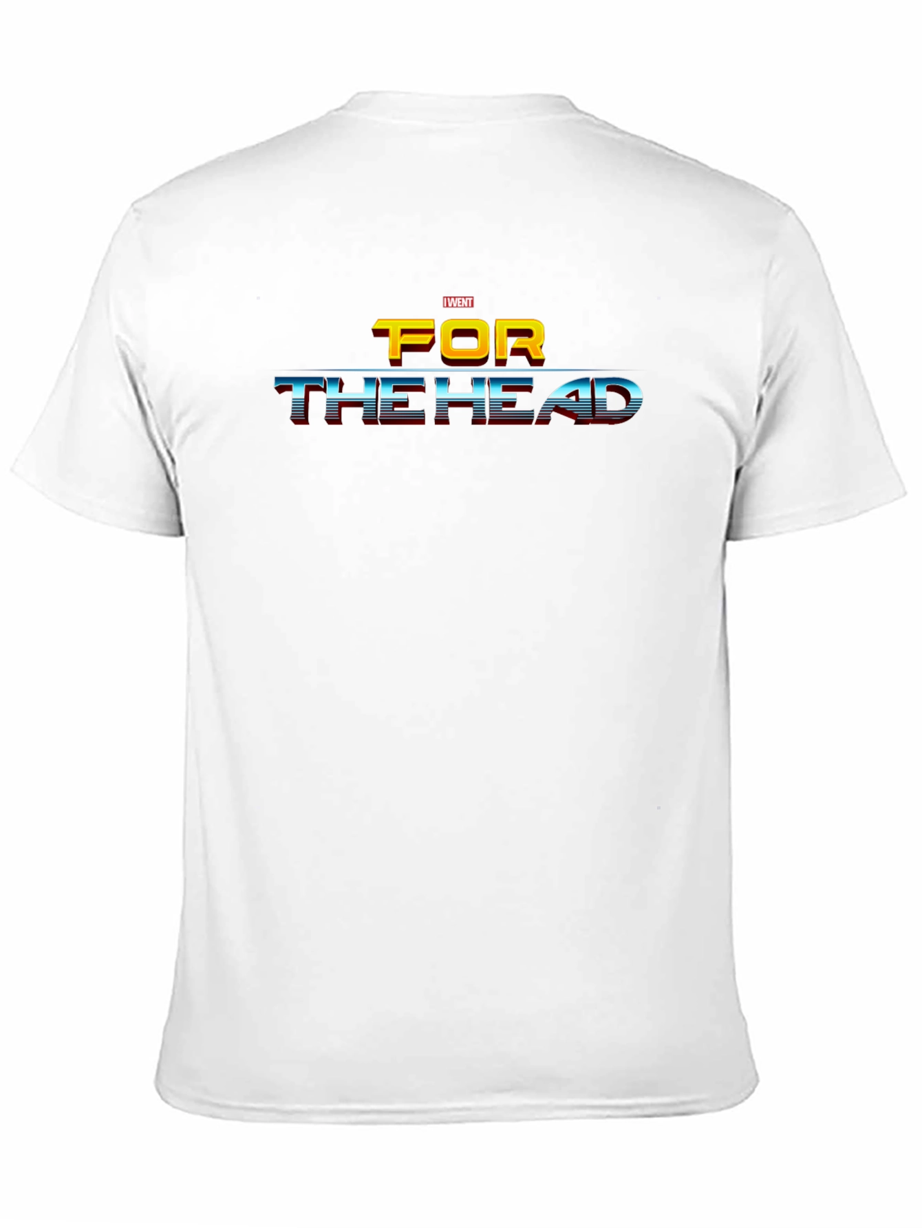 I Went For The Head Graphic T-Shirt