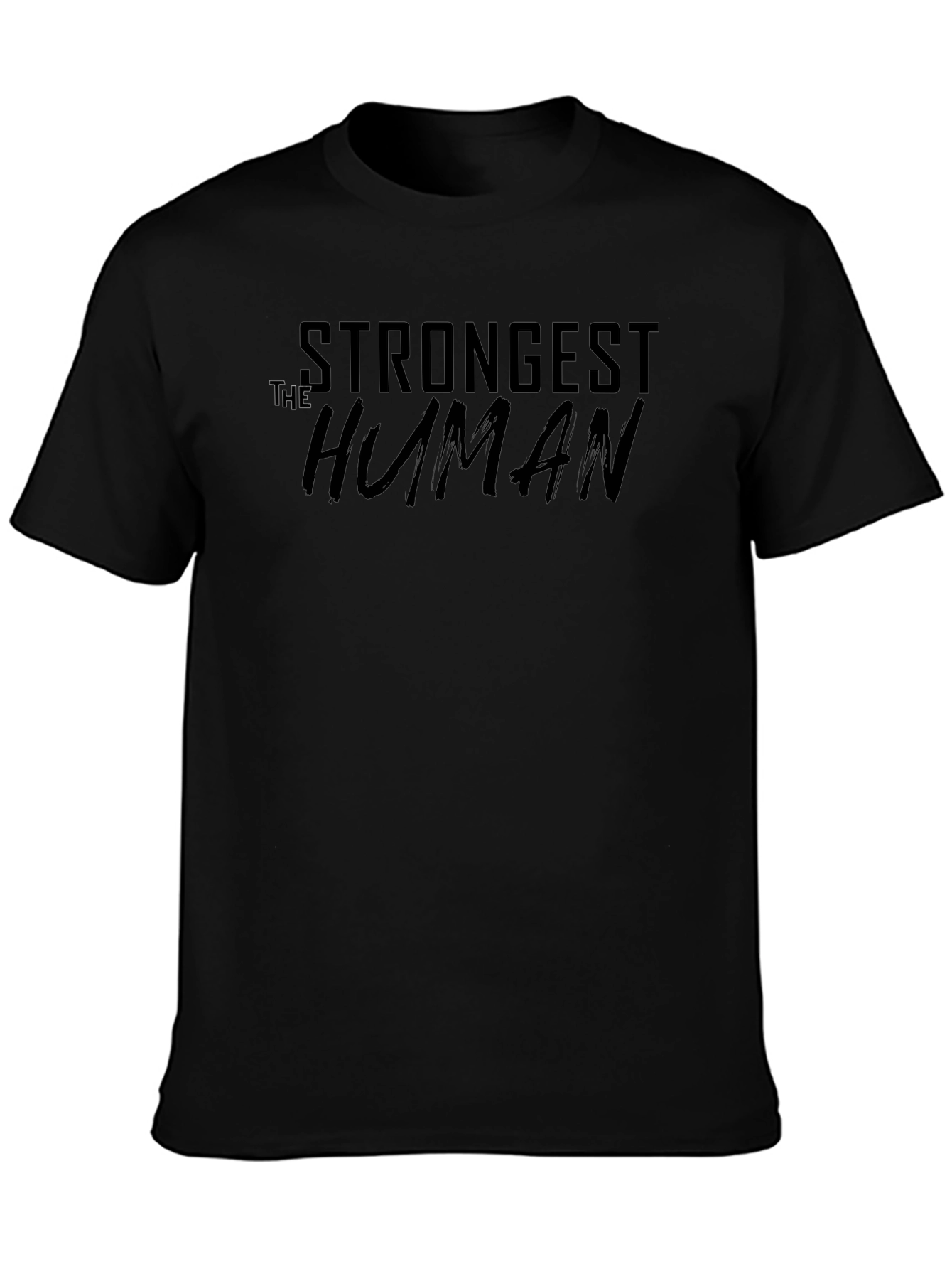The Strongest Human Black T-Shirt
