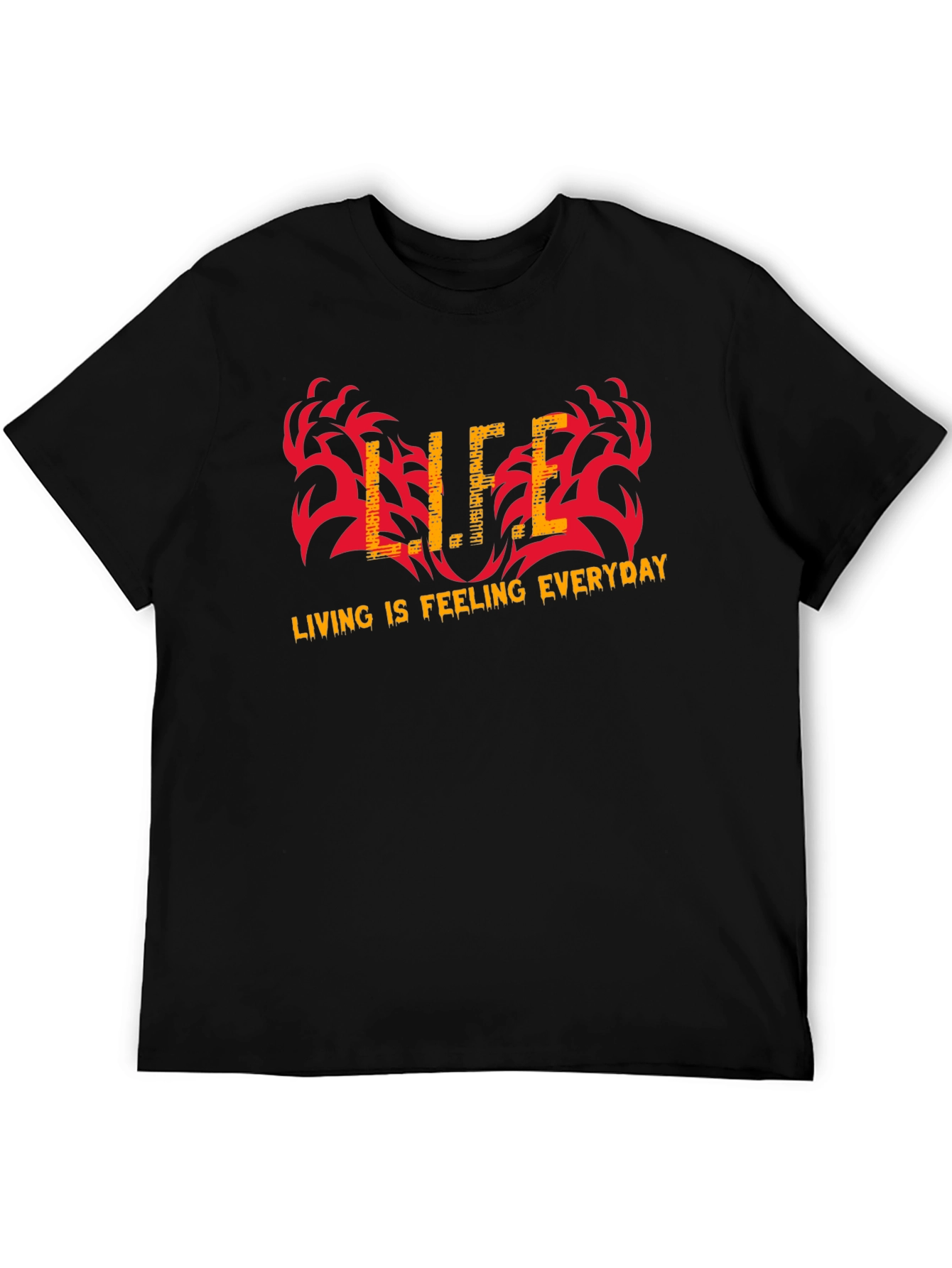Life is Feeling Everyday Graphic T-Shirt