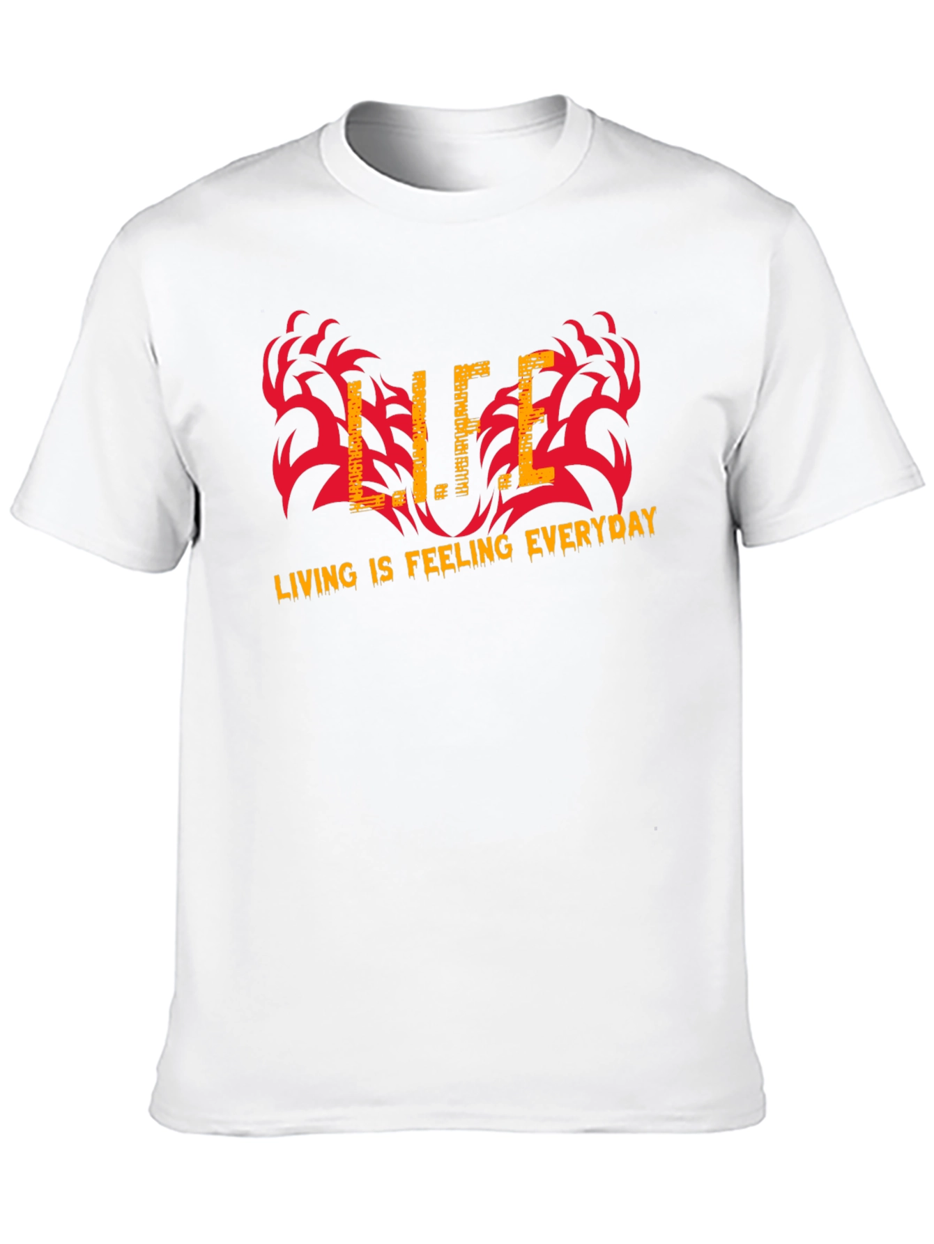 Life is Feeling Everyday Graphic T-Shirt