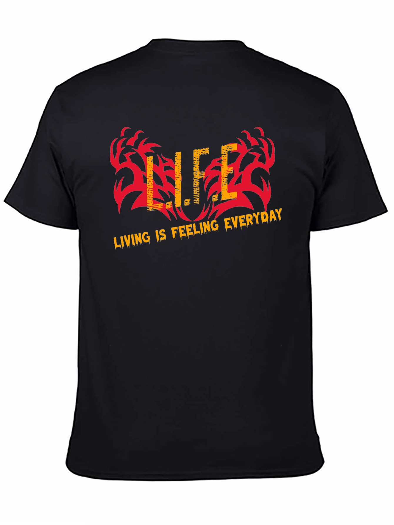 Life is Feeling Everyday Graphic T-Shirt