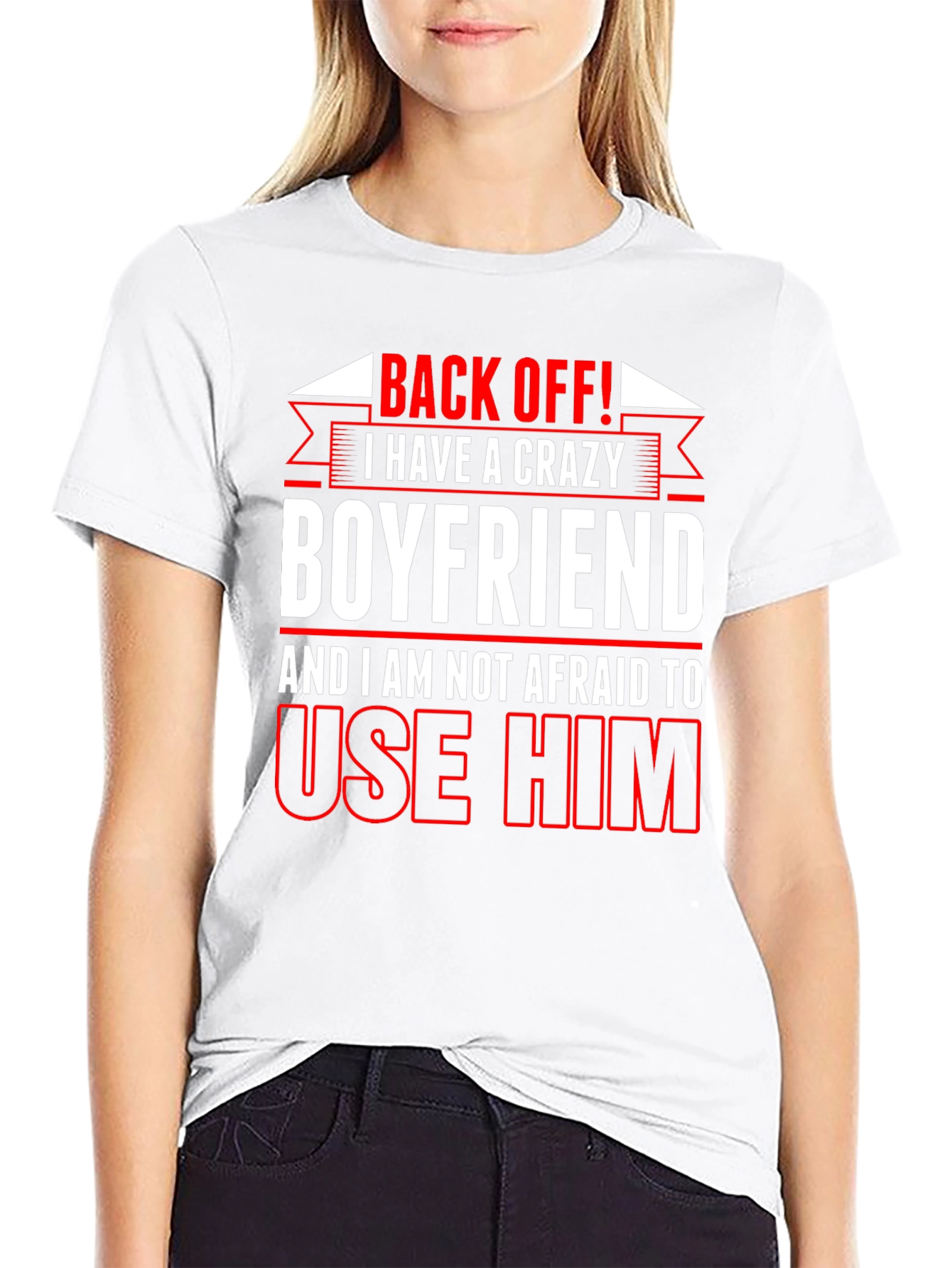 Crazy Boyfriend T-Shirt: Back Off!