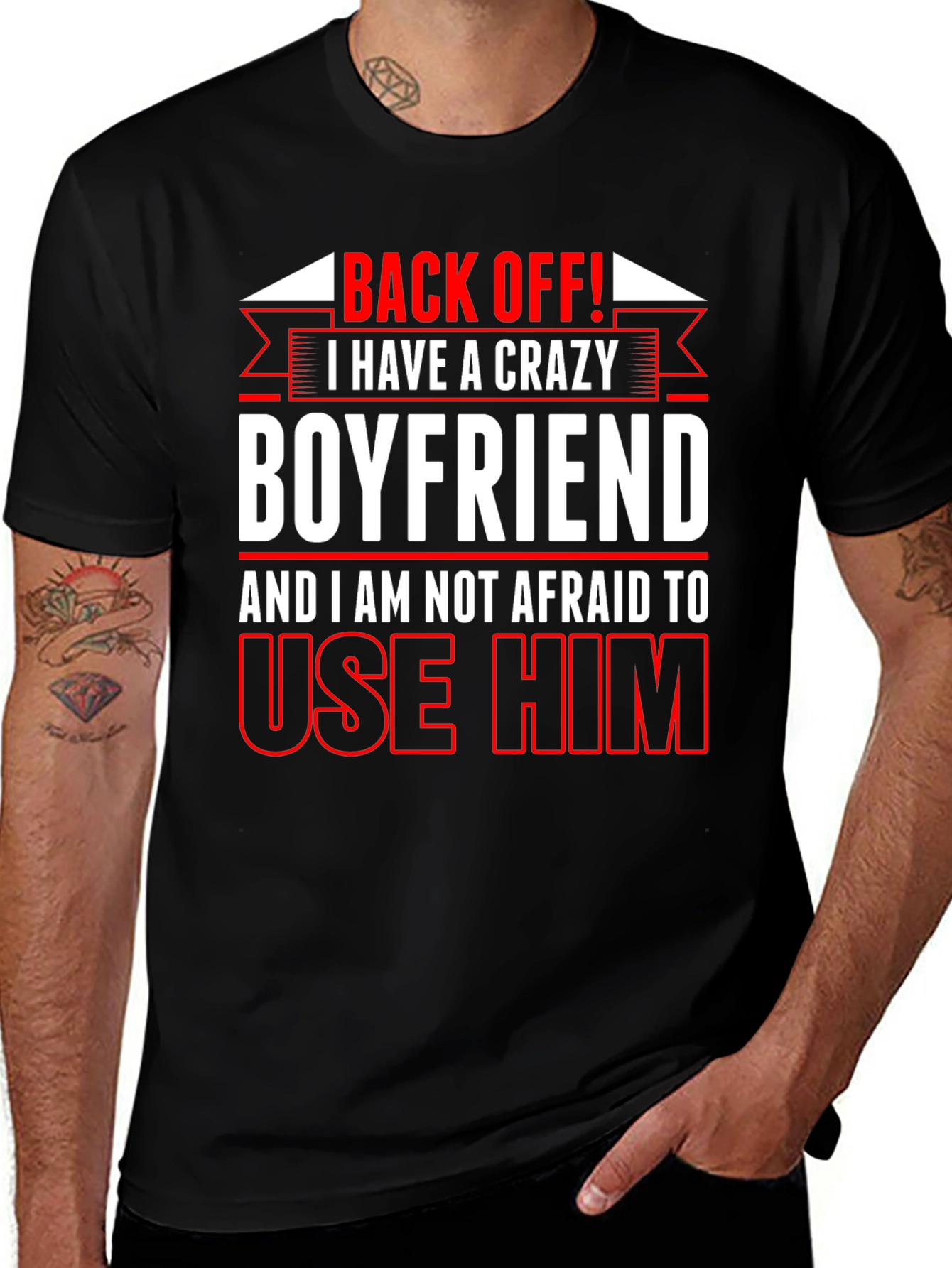 Crazy Boyfriend T-Shirt: Back Off!
