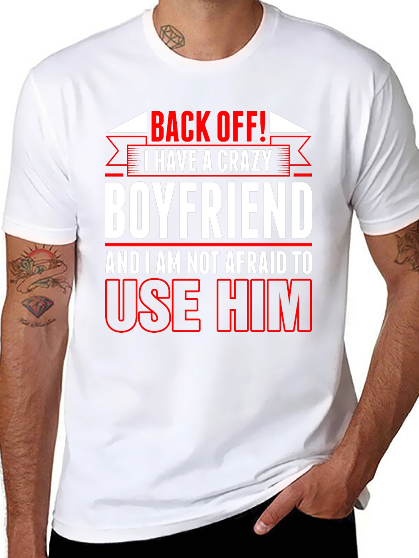 Crazy Boyfriend T-Shirt: Back Off!